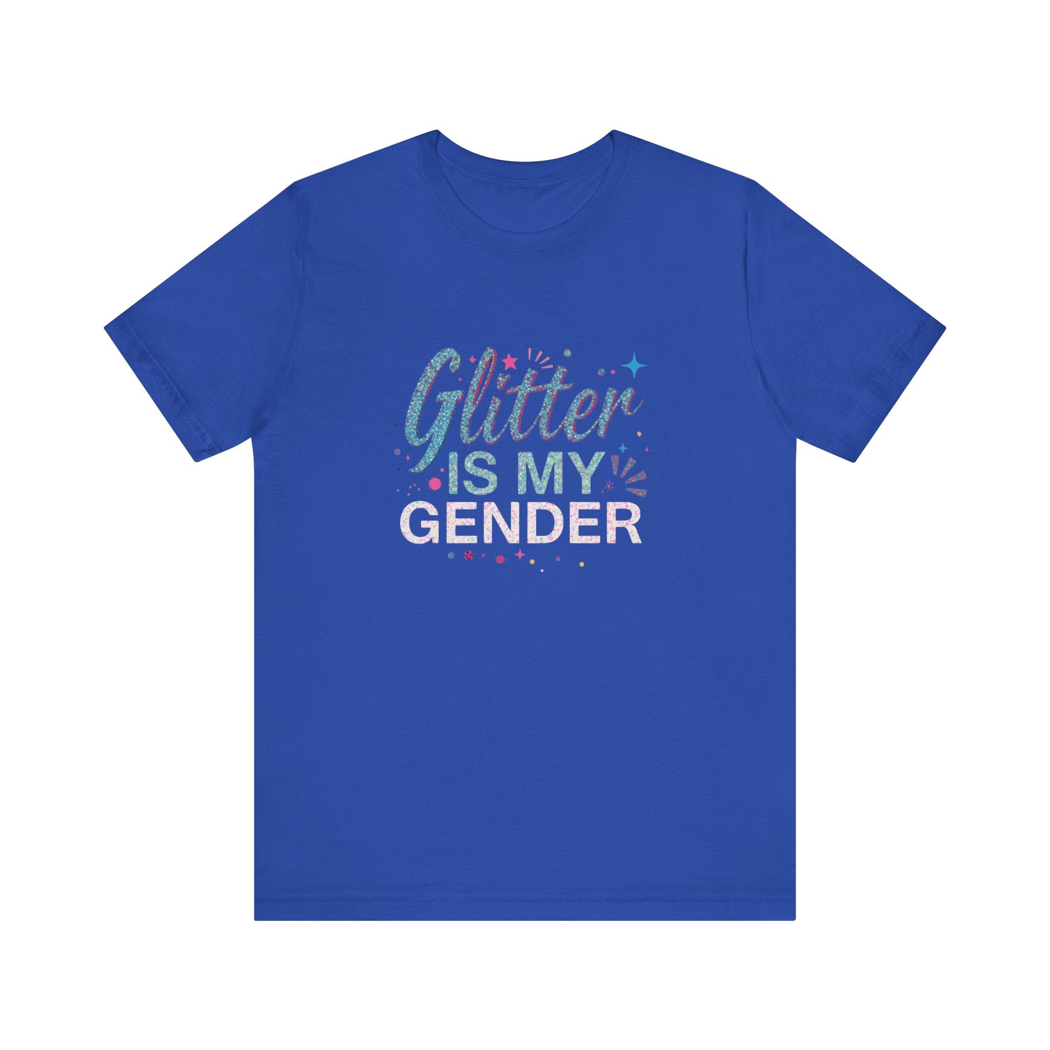 Glitter Is My Gender Unisex Tee - Pride, LGBTQ+ Support, Gifts for Her, Gender Expression, Festival Wear