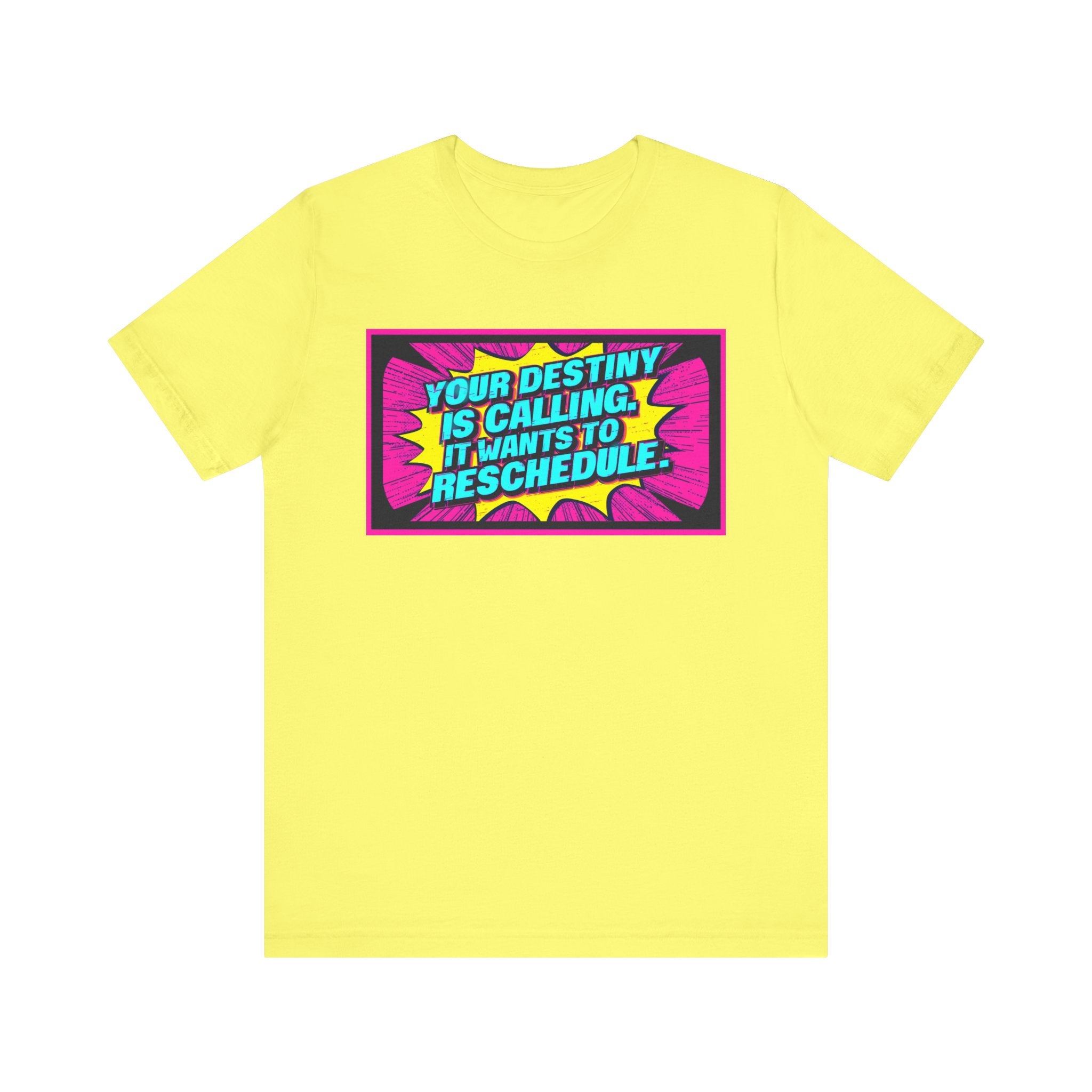 Colorful Inspirational Quote Tee, Motivational T-Shirt, Fun Graphic Shirt, Unisex Casual Wear, Gift for Friends
