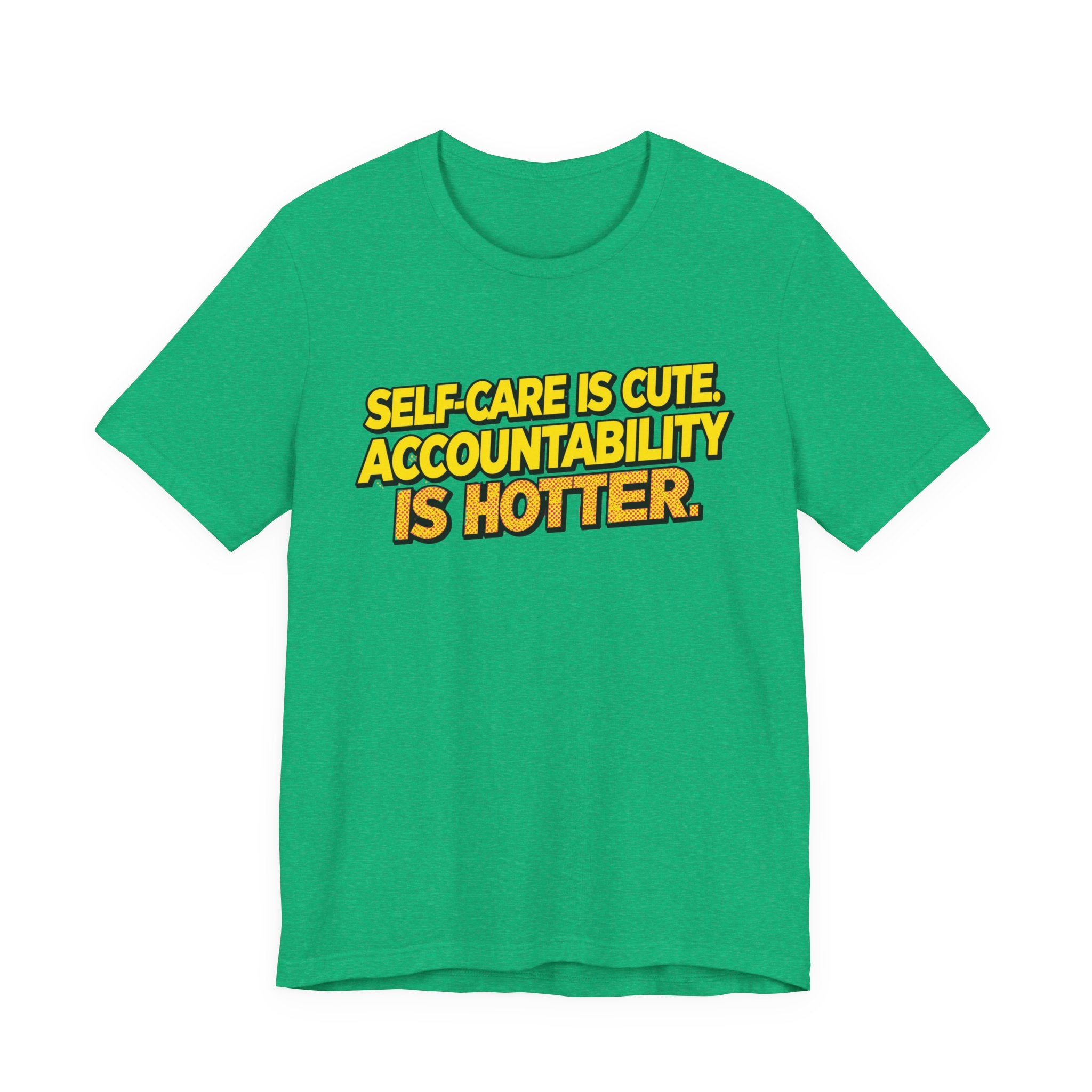 Self-Care Accountability Tee, Motivational T-Shirt, Unisex Casual Wear, Gift for Friends, Positive Affirmation Shirt