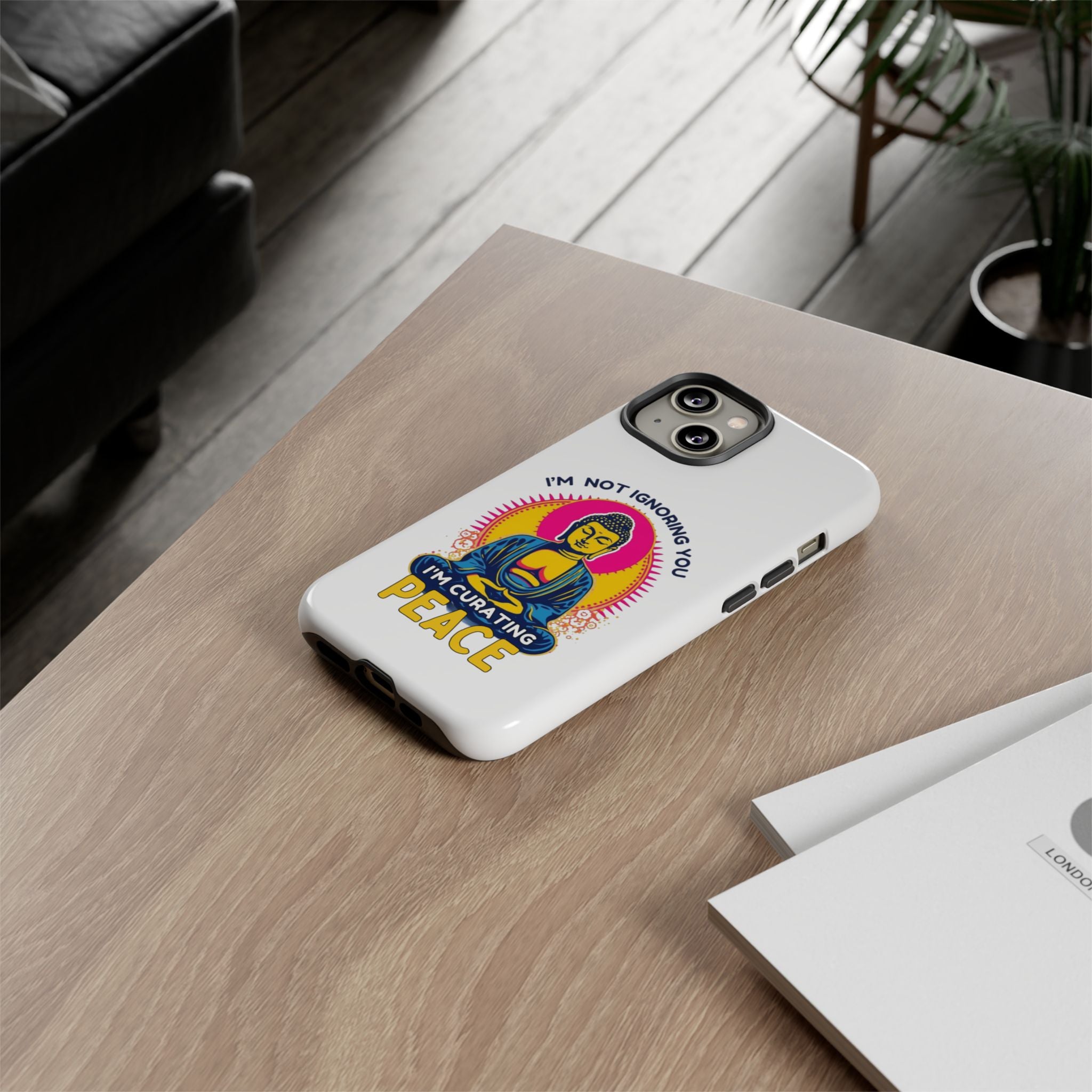 I'm not Ignoring You I'm Curating Peace, Tough Phone Case
