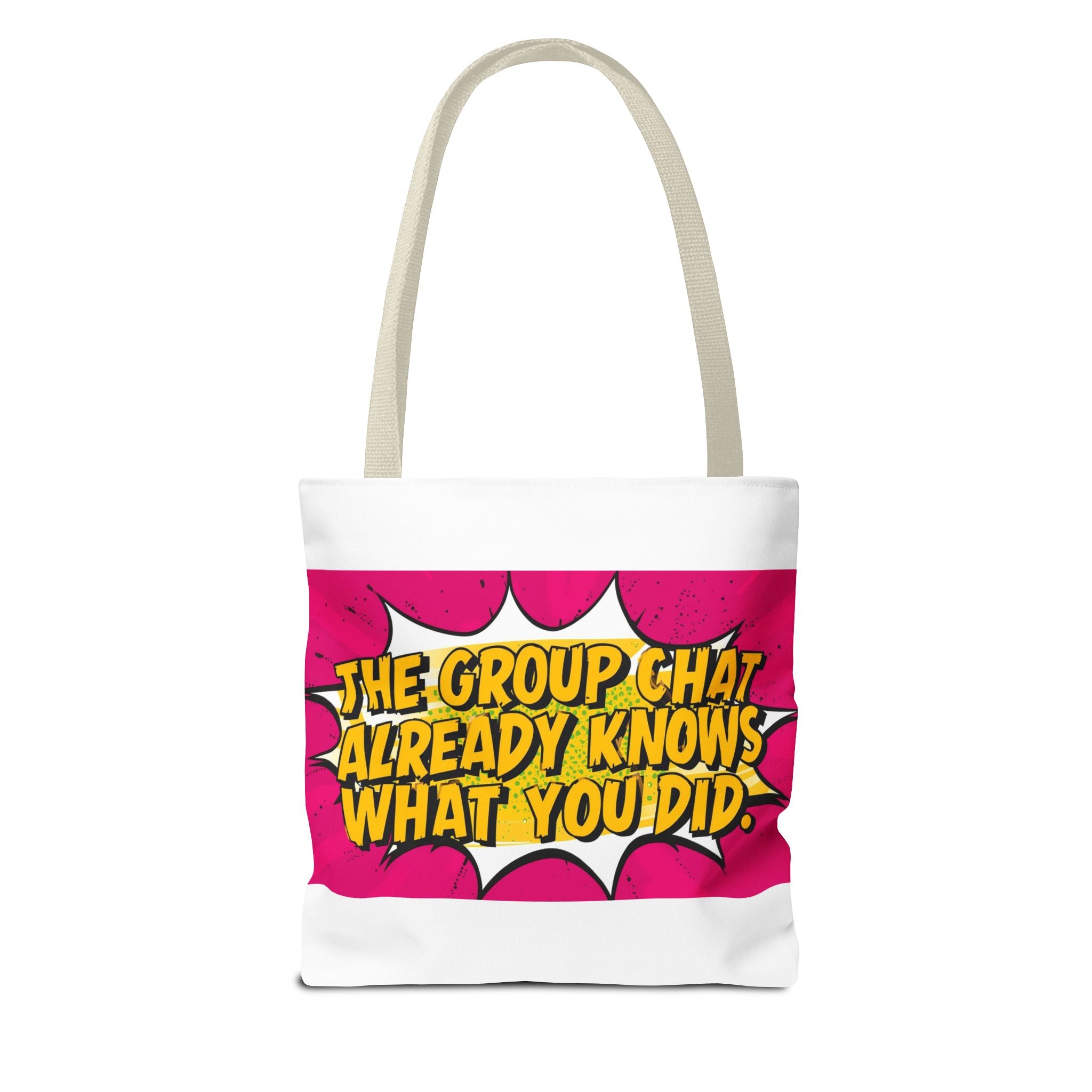 "The Group Chat Already Knows What You Did" Pop Art Tote Bag - Funny Group Chat Design, Canvas Beach Bag, Unique Gift for Friends, Shopping Tote, Trendy Weekend Bag