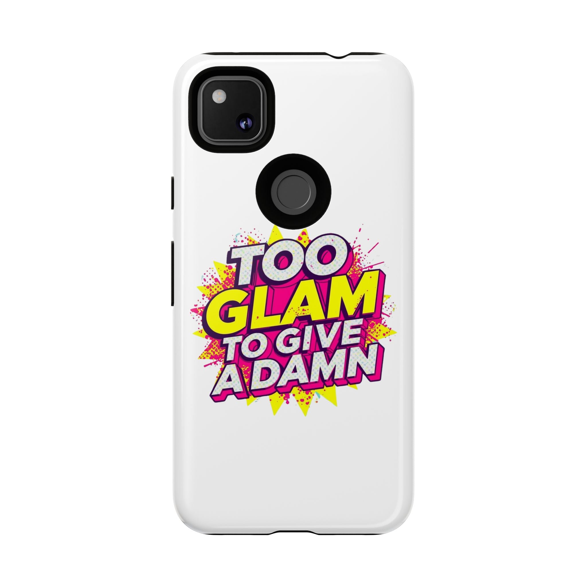 Too Glam to Give a Damn, Tough Cases