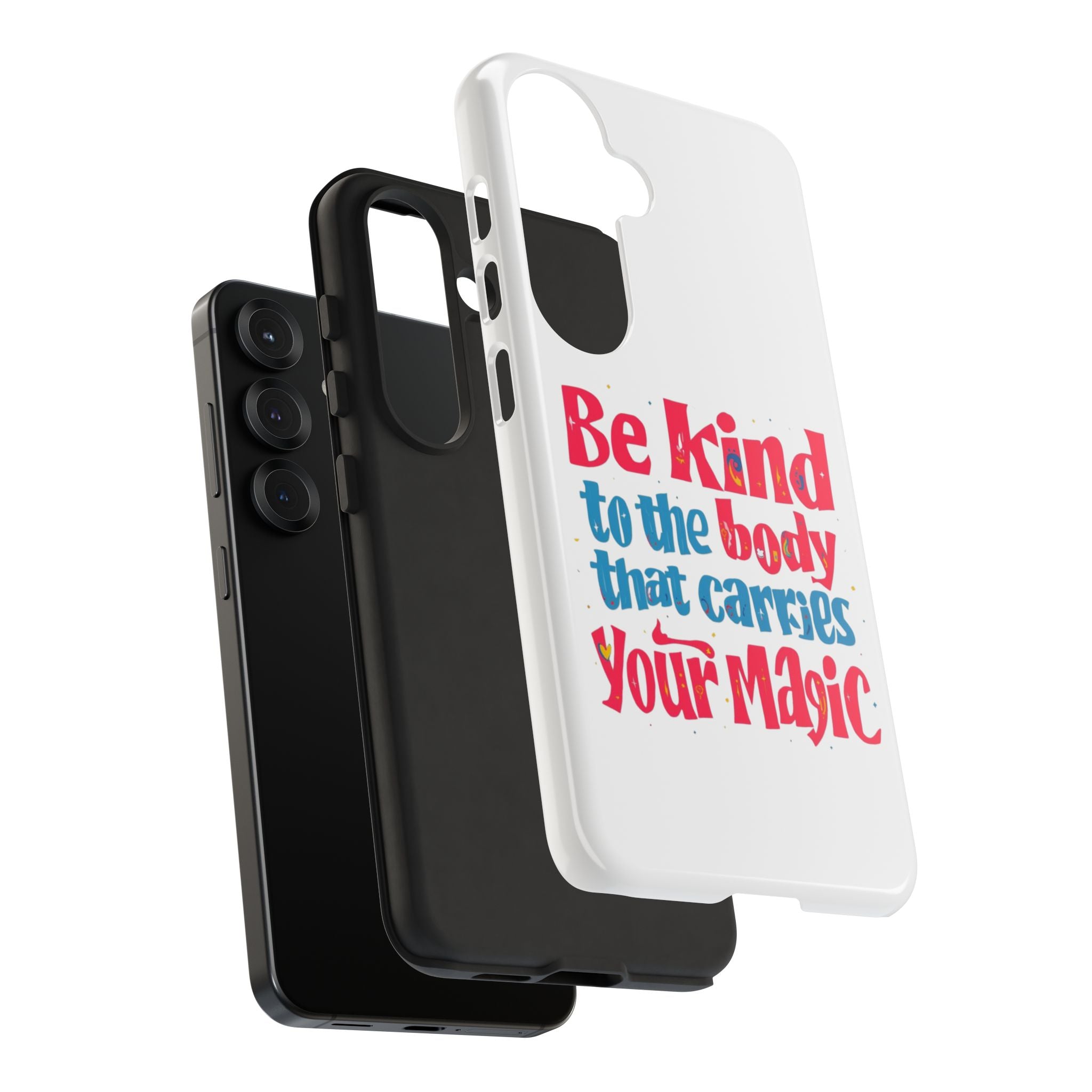 Be Kind to the Body that Carries Your Magic - Tough Case - Phone Case