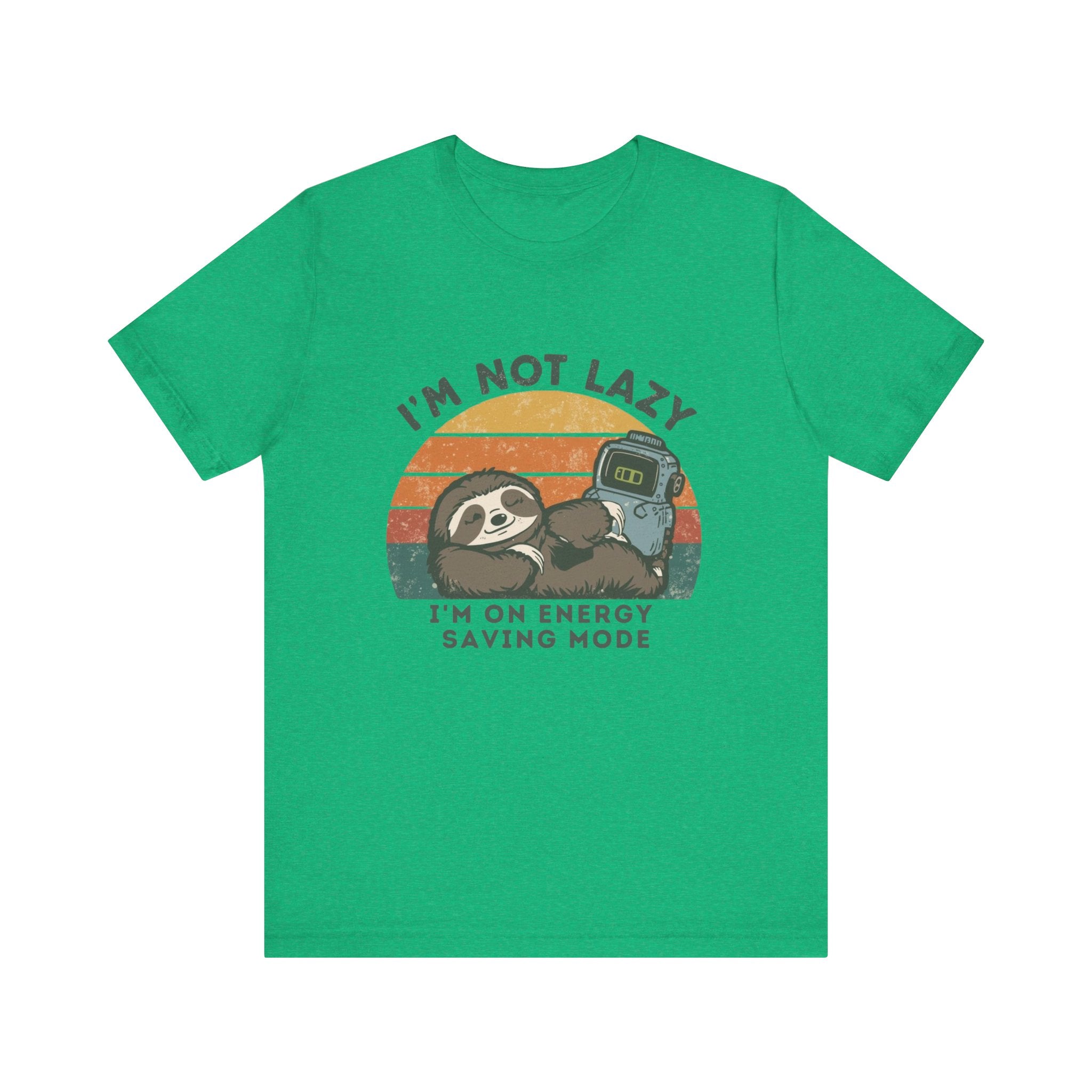 I'm Not Lazy I'm on Energy Saving Mode - Funny Sloth Energy Saving Tee - Unisex Jersey Tee