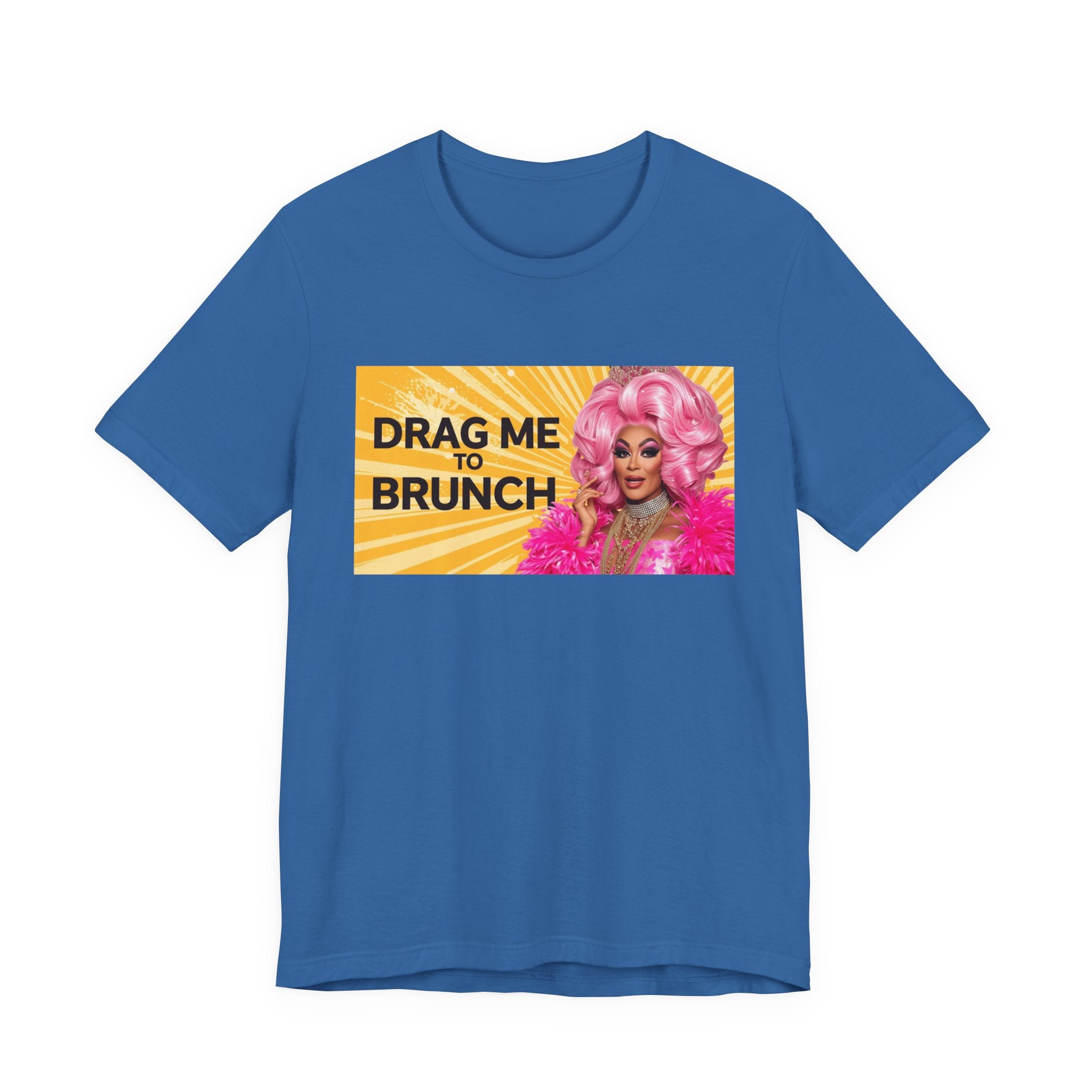 Fabulous Drag Me To Brunch Tee - Unisex Jersey Short Sleeve Shirt, LGBTQ Apparel, Fun Party Top, Pride Fashion, Gift for Drag Lovers