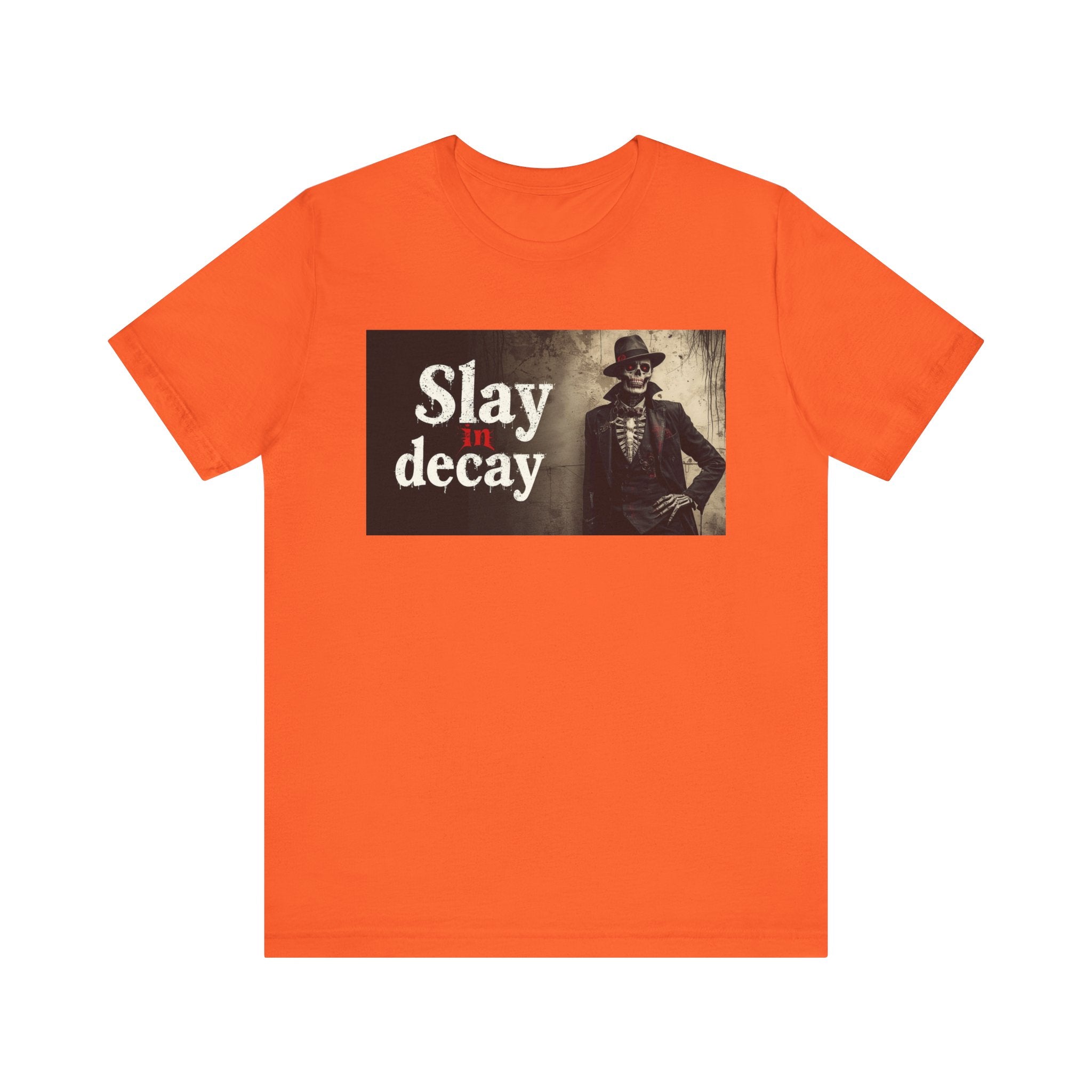 Gothic Graphic Tee, Slay in Decay Unisex Shirt, Perfect for Halloween Costume, Alternative Fashion, Casual Wear, Gift Idea