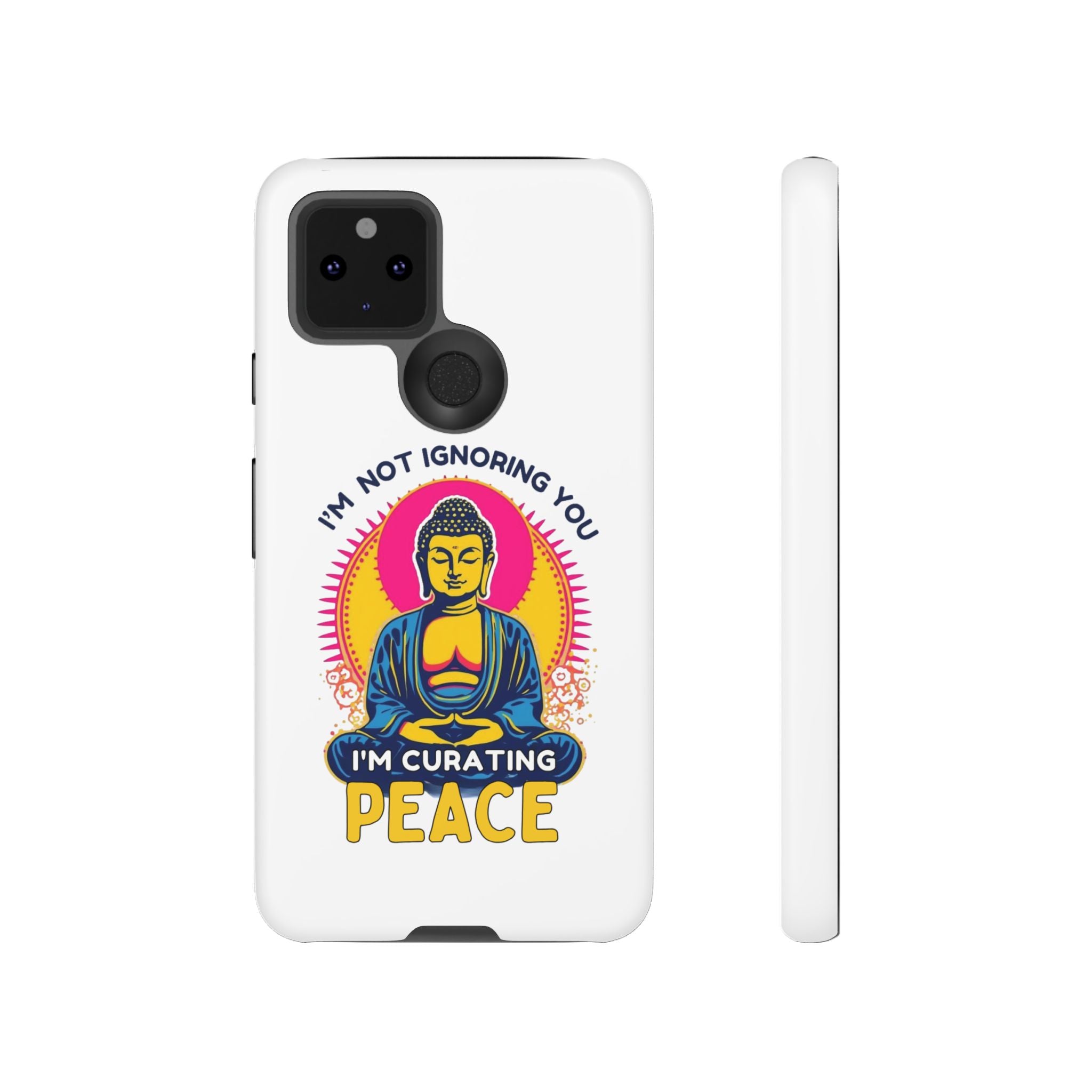 I'm not Ignoring You I'm Curating Peace, Tough Phone Case