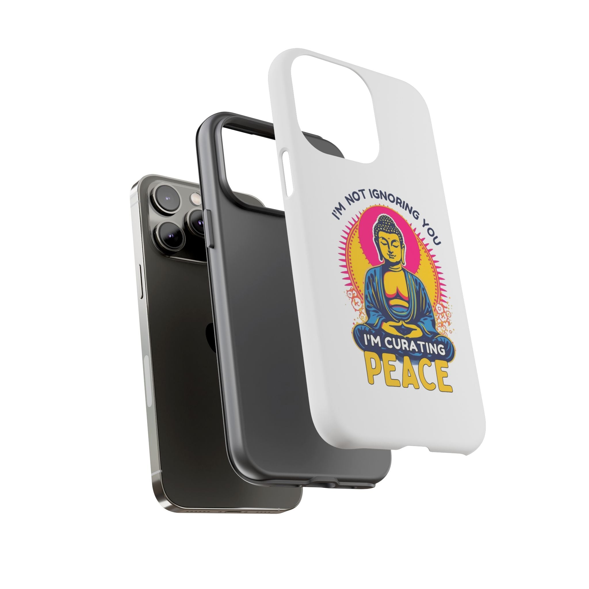 I'm not Ignoring You I'm Curating Peace, Tough Phone Case