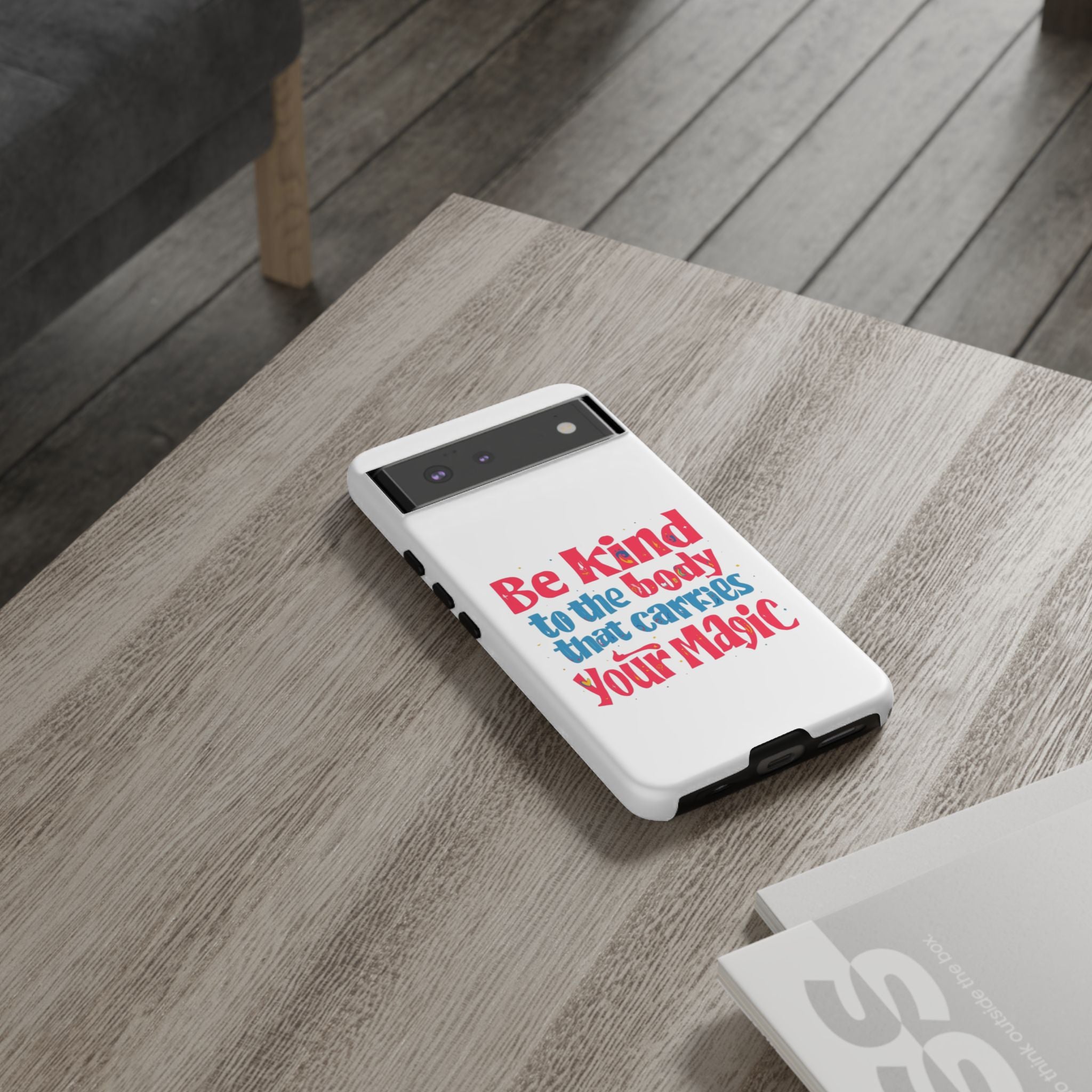 Be Kind to the Body that Carries Your Magic - Tough Case - Phone Case