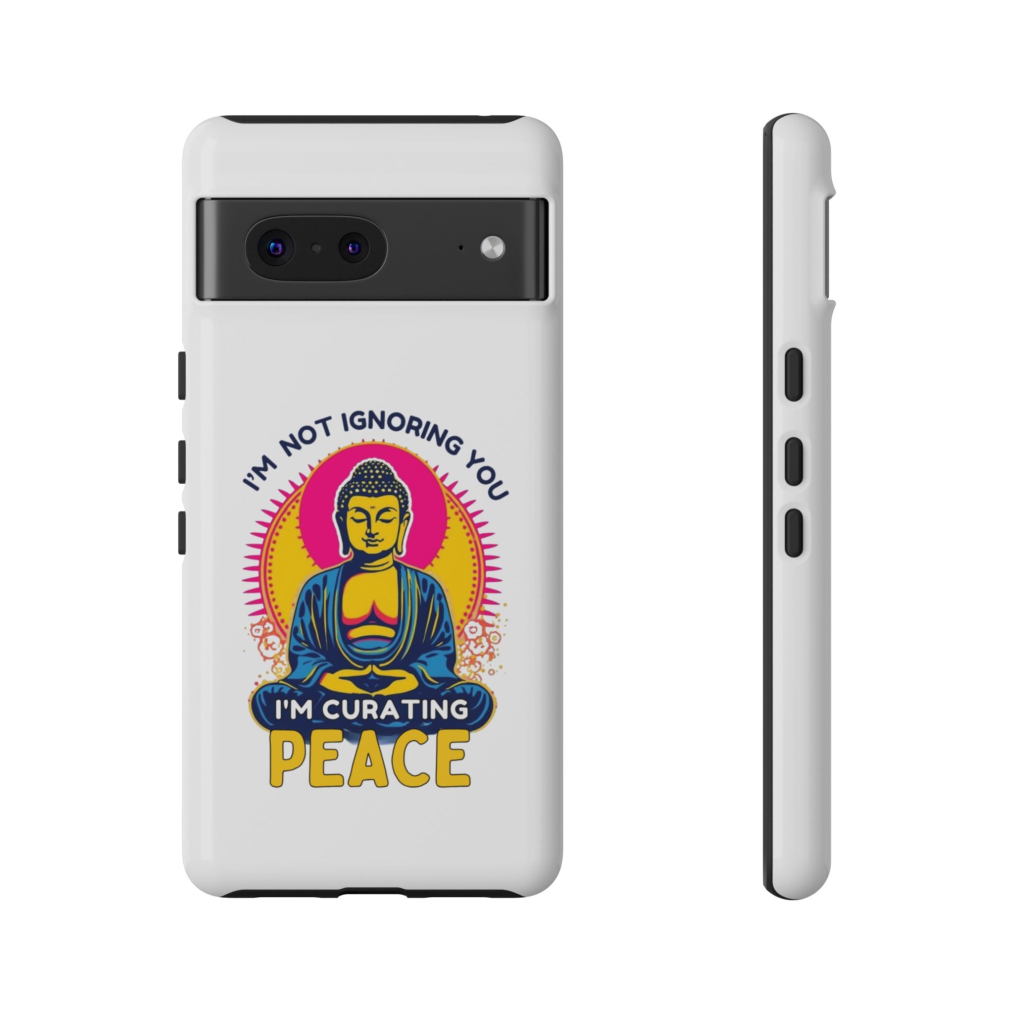 I'm not Ignoring You I'm Curating Peace, Tough Phone Case