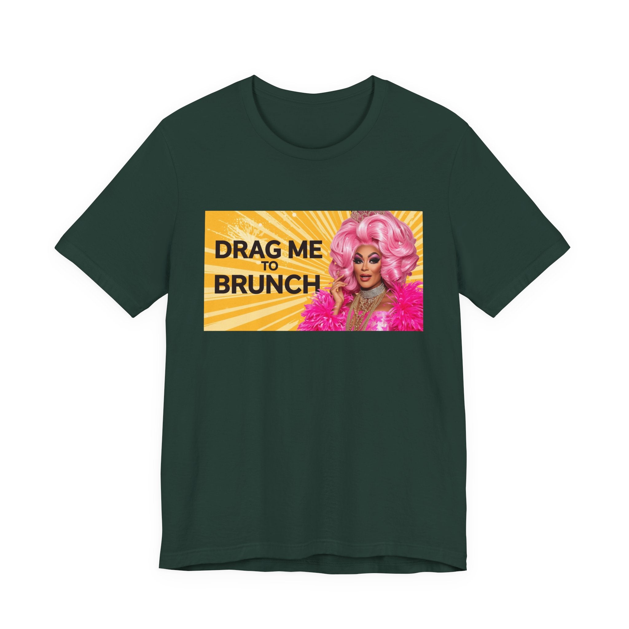 Fabulous Drag Me To Brunch Tee - Unisex Jersey Short Sleeve Shirt, LGBTQ Apparel, Fun Party Top, Pride Fashion, Gift for Drag Lovers