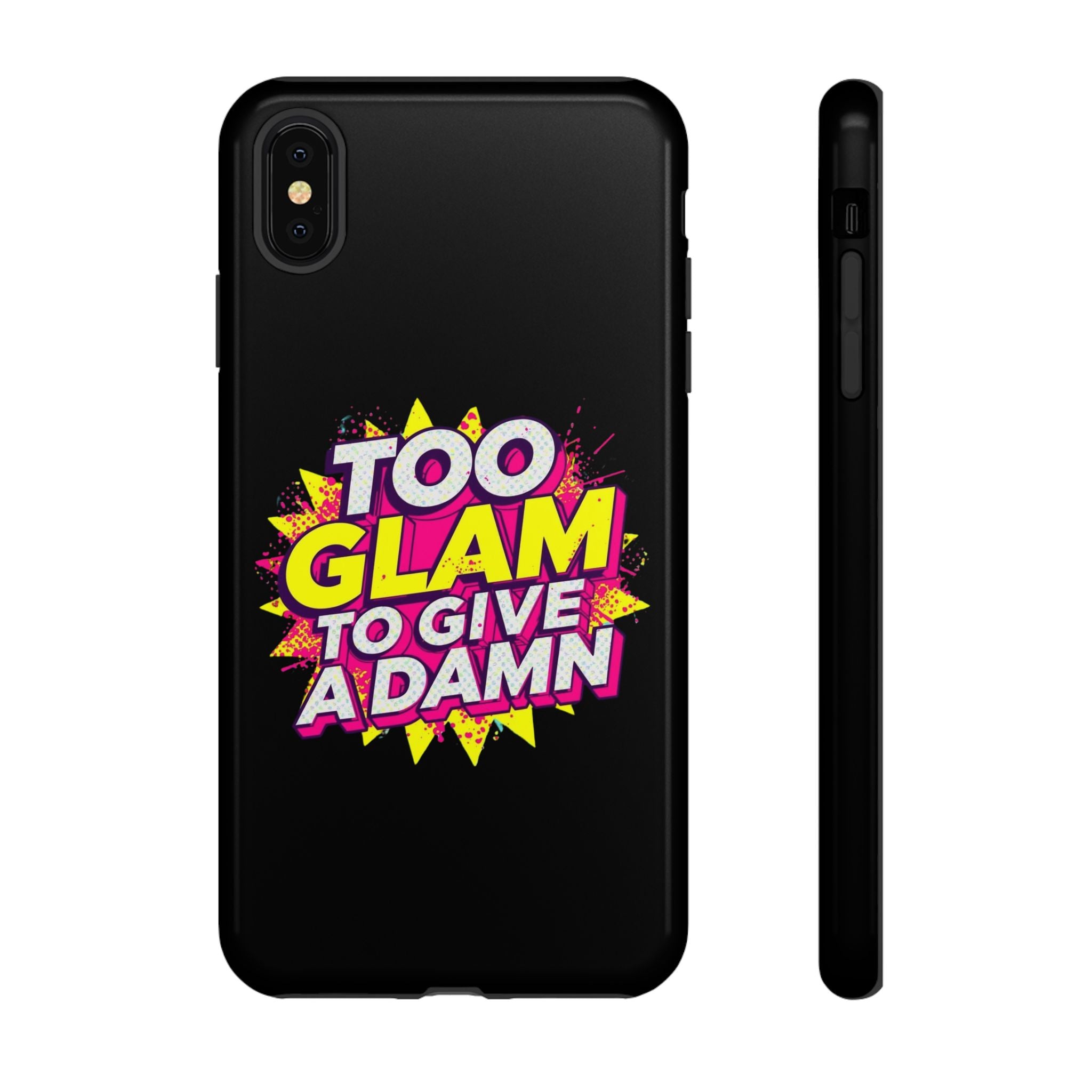 To Glam To Give a Damn, Tough Phone Case