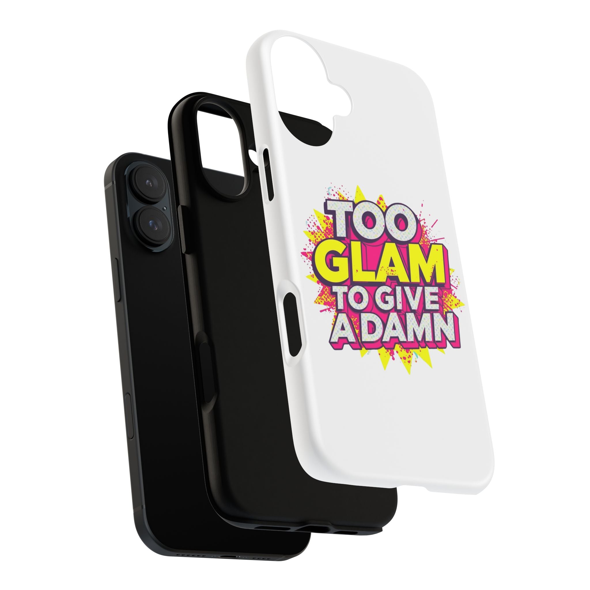 Too Glam to Give a Damn, Tough Cases