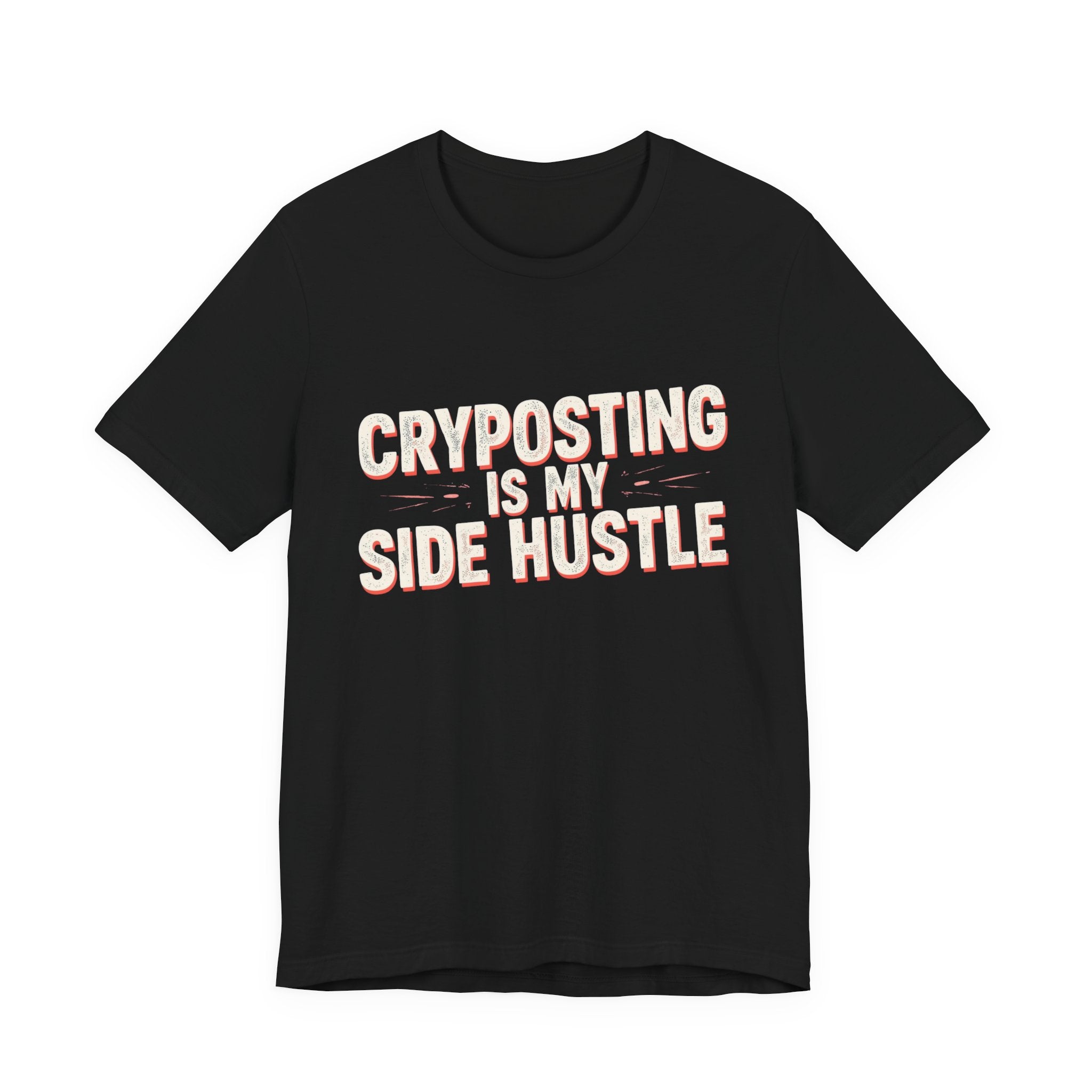 Cryposting is My Side Hustle Unisex Tee, Funny Graphic Shirt, Casual Wear, Gift for Entrepreneurs, Trendy Fashion, Unique Statement Tee