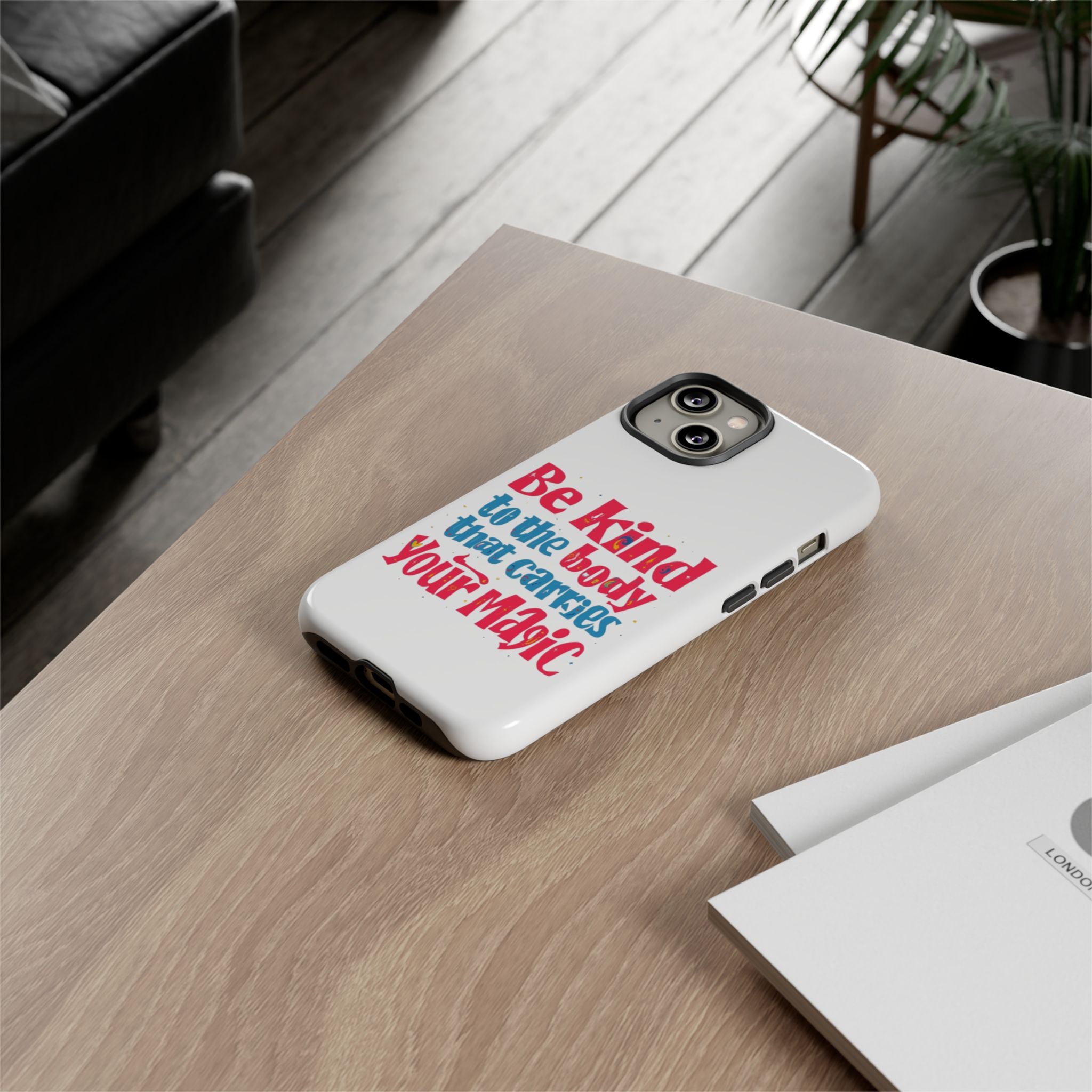 Be Kind to the Body that Carries Your Magic - Tough Case - Phone Case
