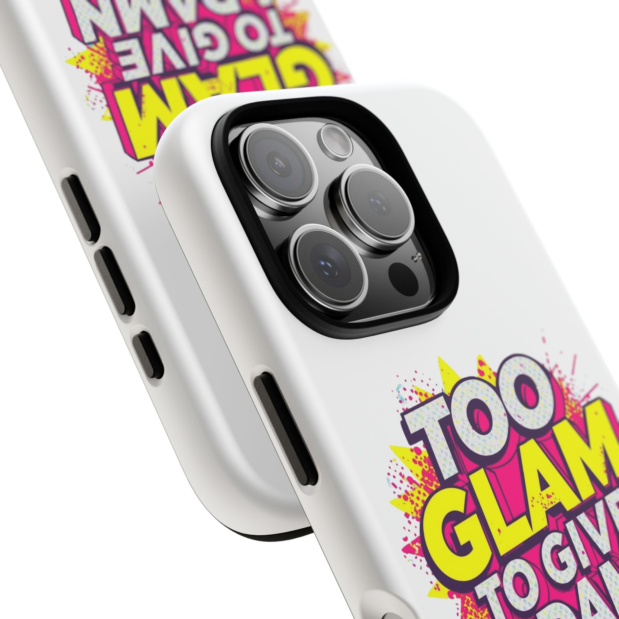 Too Glam to Give a Damn, Tough Cases