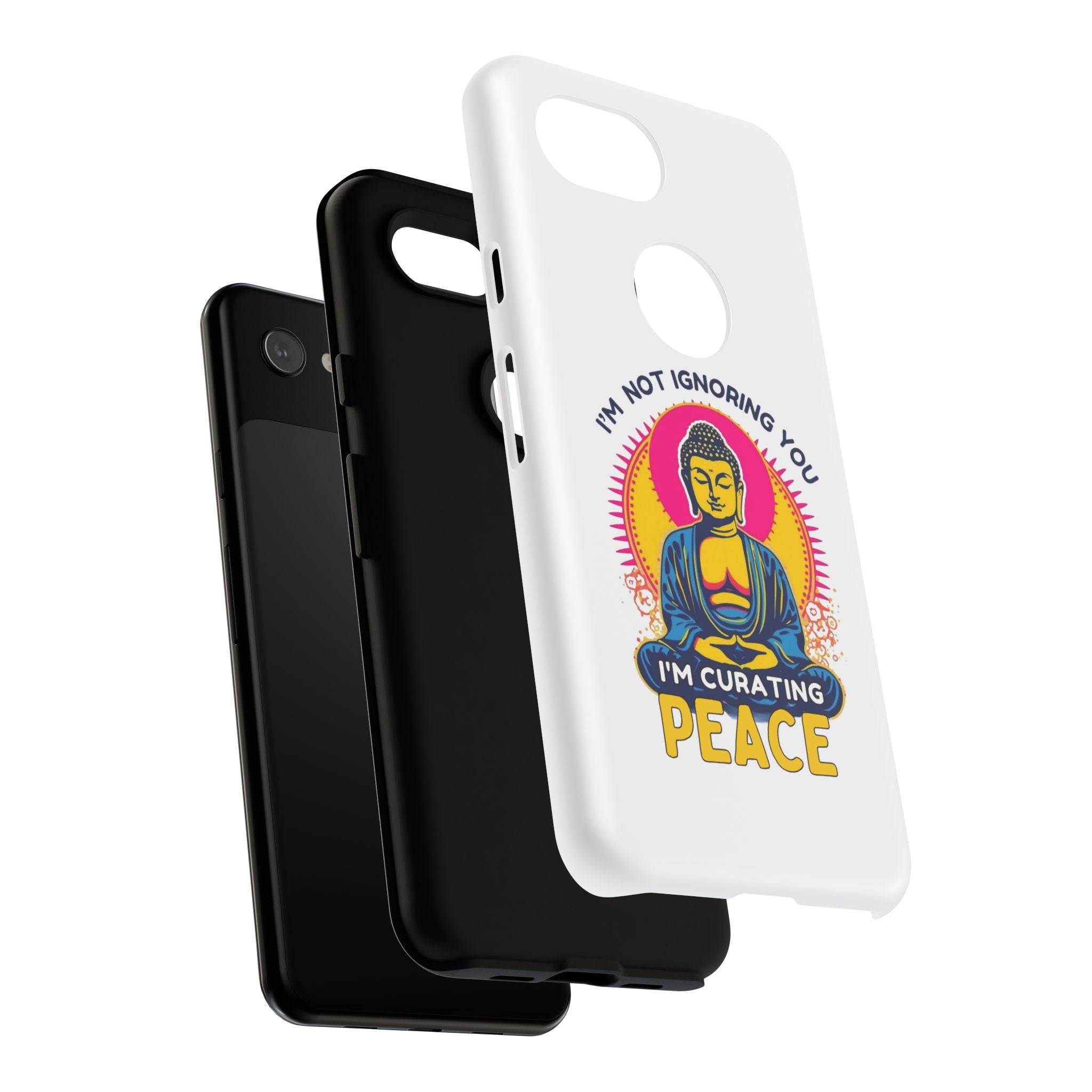 I'm not Ignoring You I'm Curating Peace, Tough Phone Case