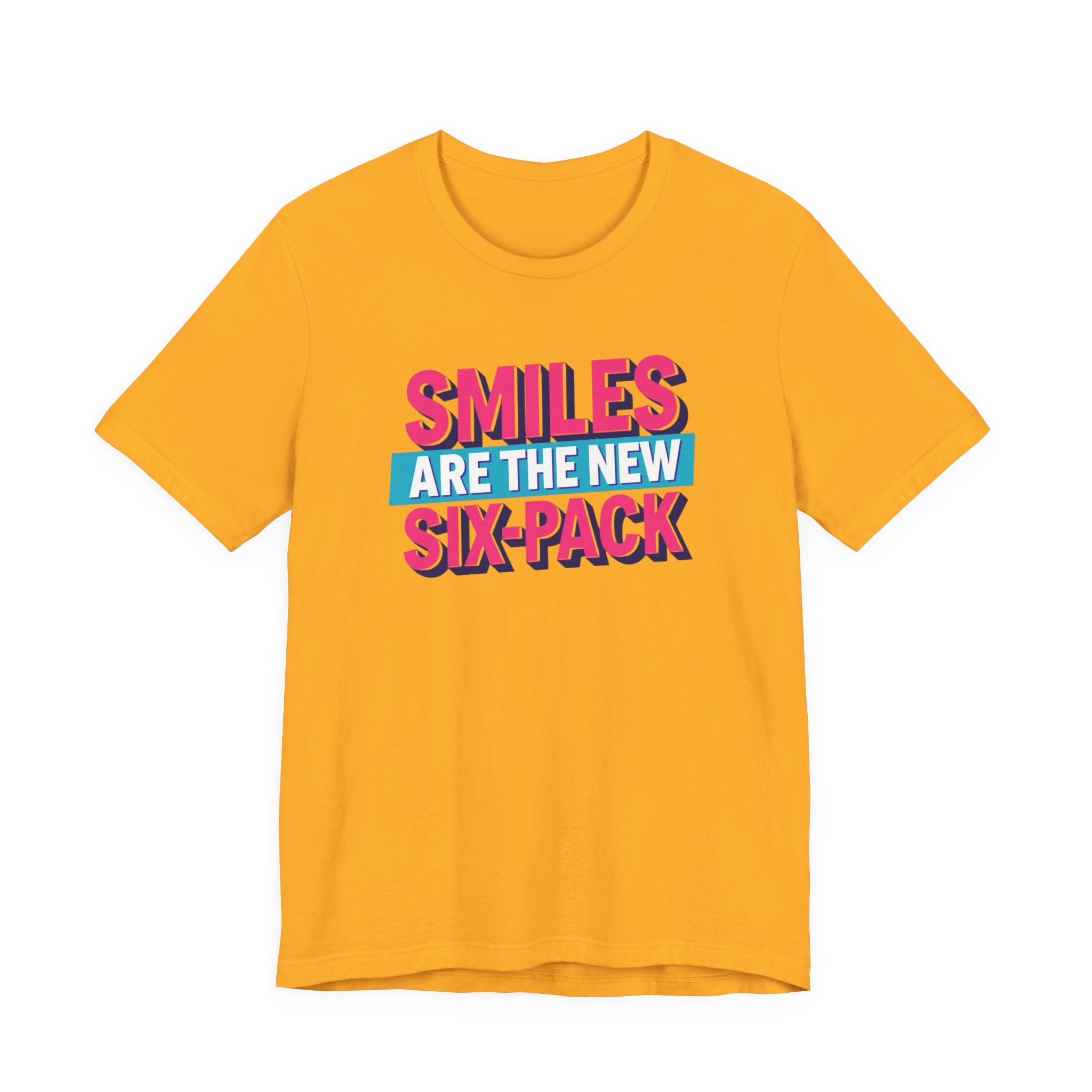 Smiles are the new Six Pack - Unisex Jersey Short Sleeve Tee