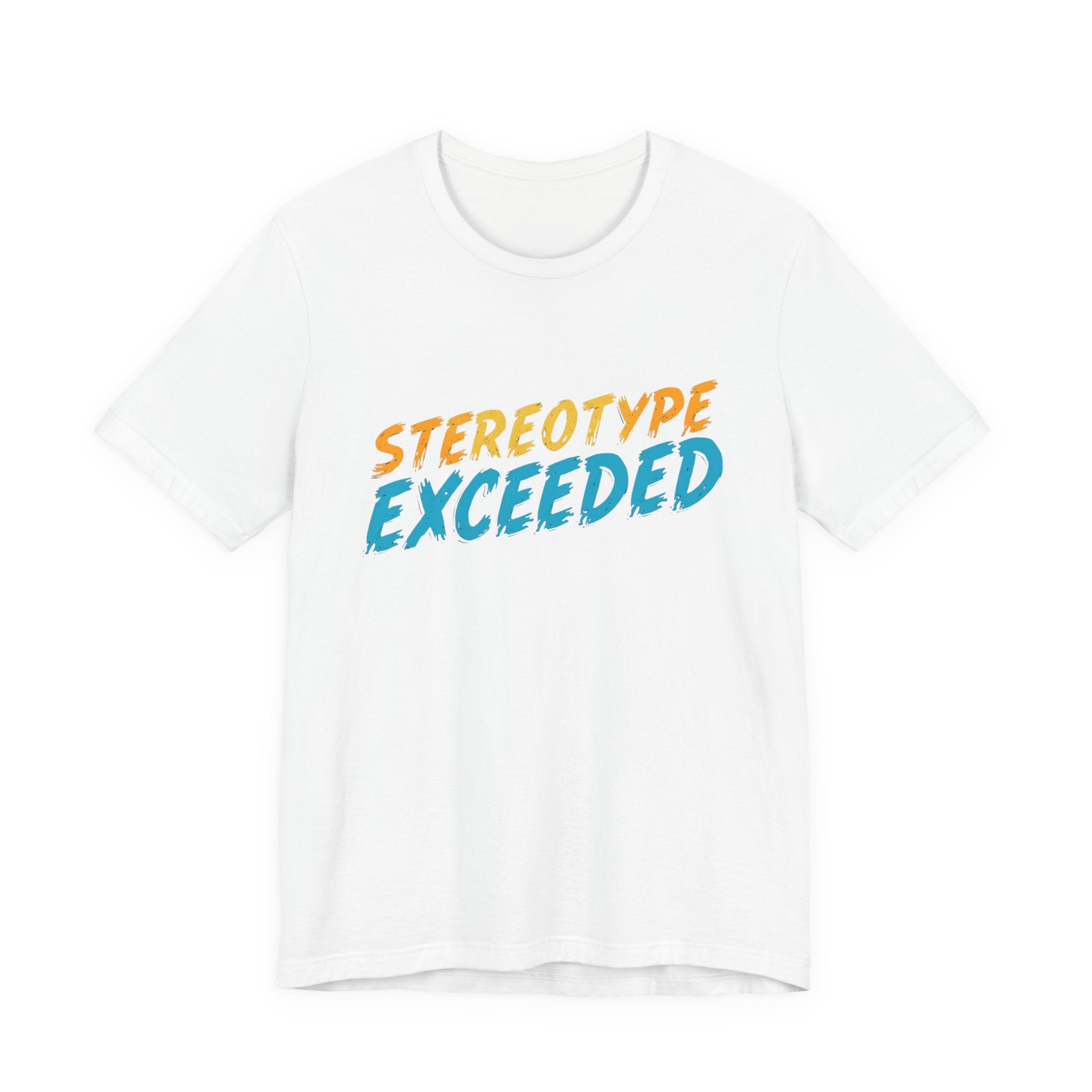 Stereotype Exceeded Unisex Jersey Tee