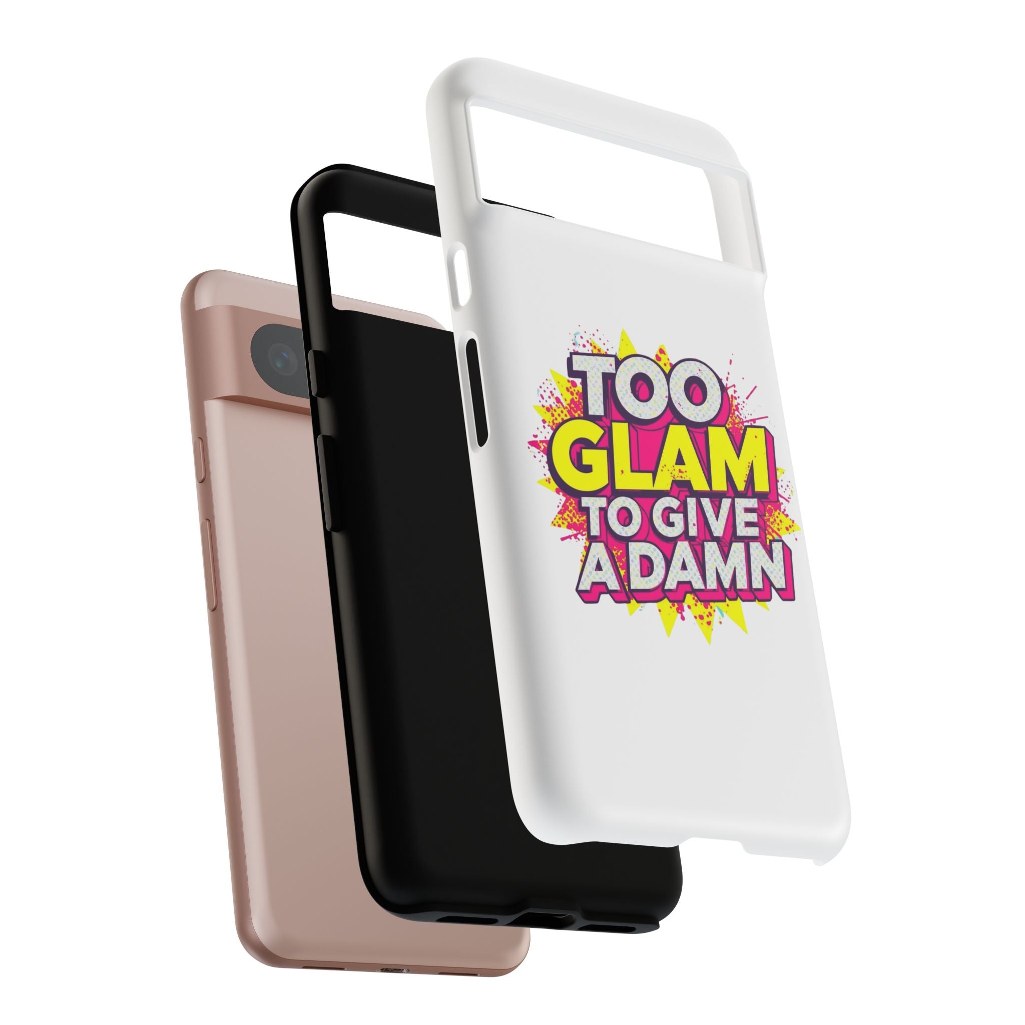 Too Glam to Give a Damn, Tough Cases