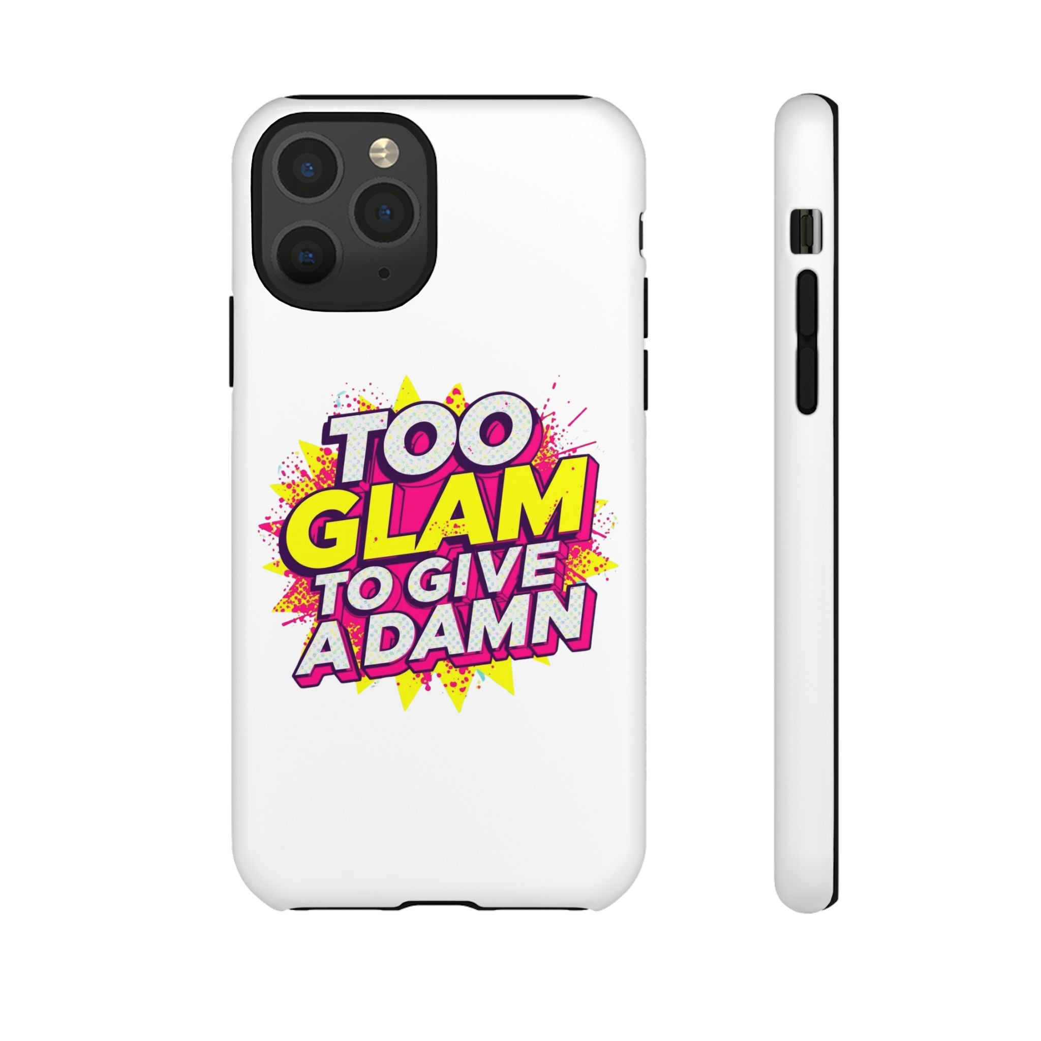 Too Glam to Give a Damn, Tough Cases