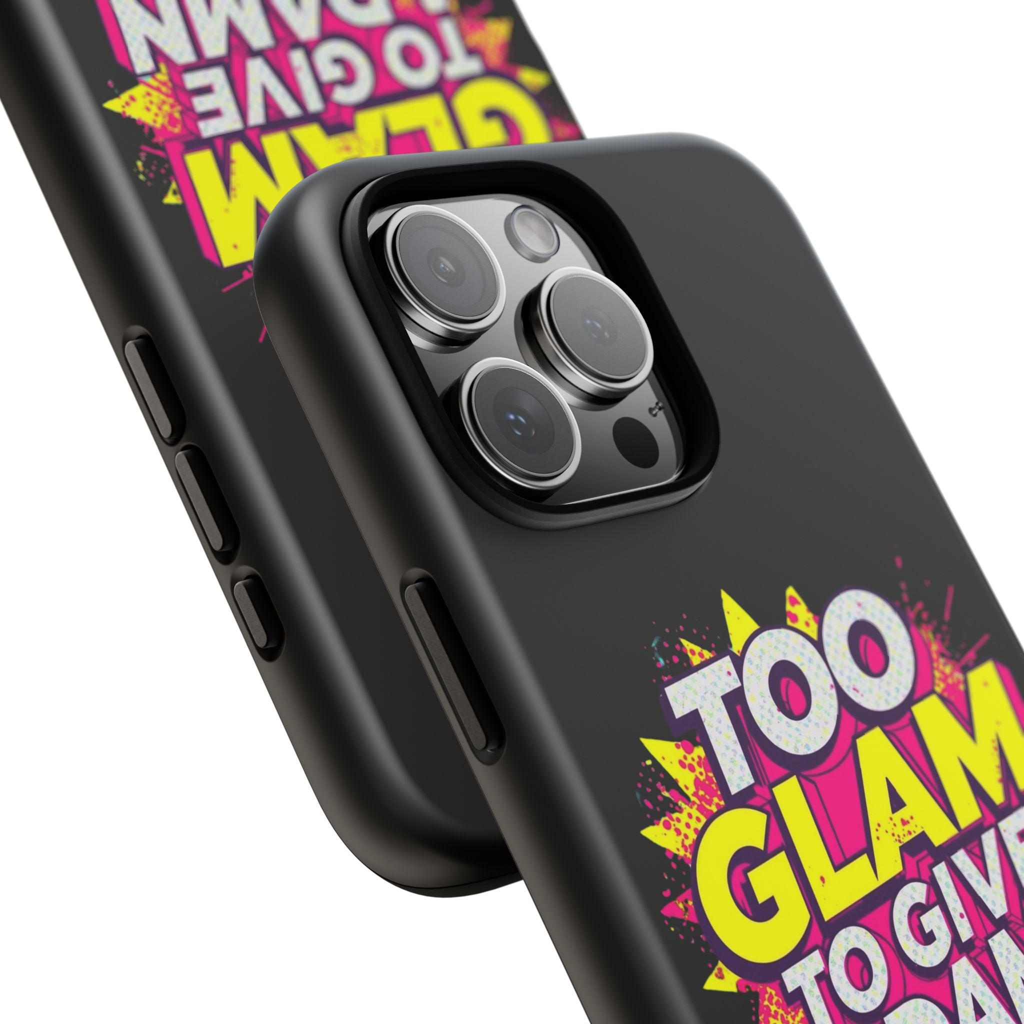 To Glam To Give a Damn, Tough Phone Case