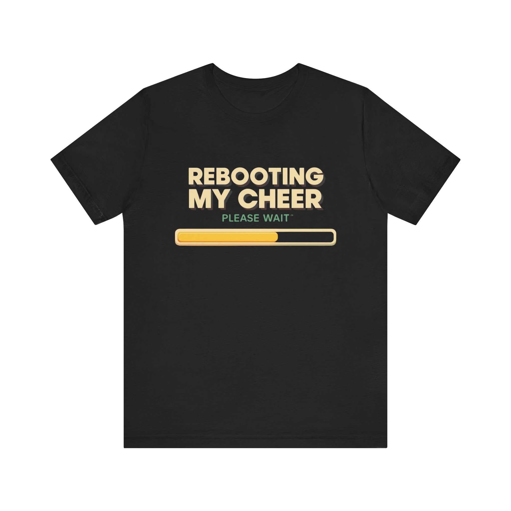 Rebooting My Cheer Tee - Fun Unisex Jersey Short Sleeve Shirt for Casual Comfort