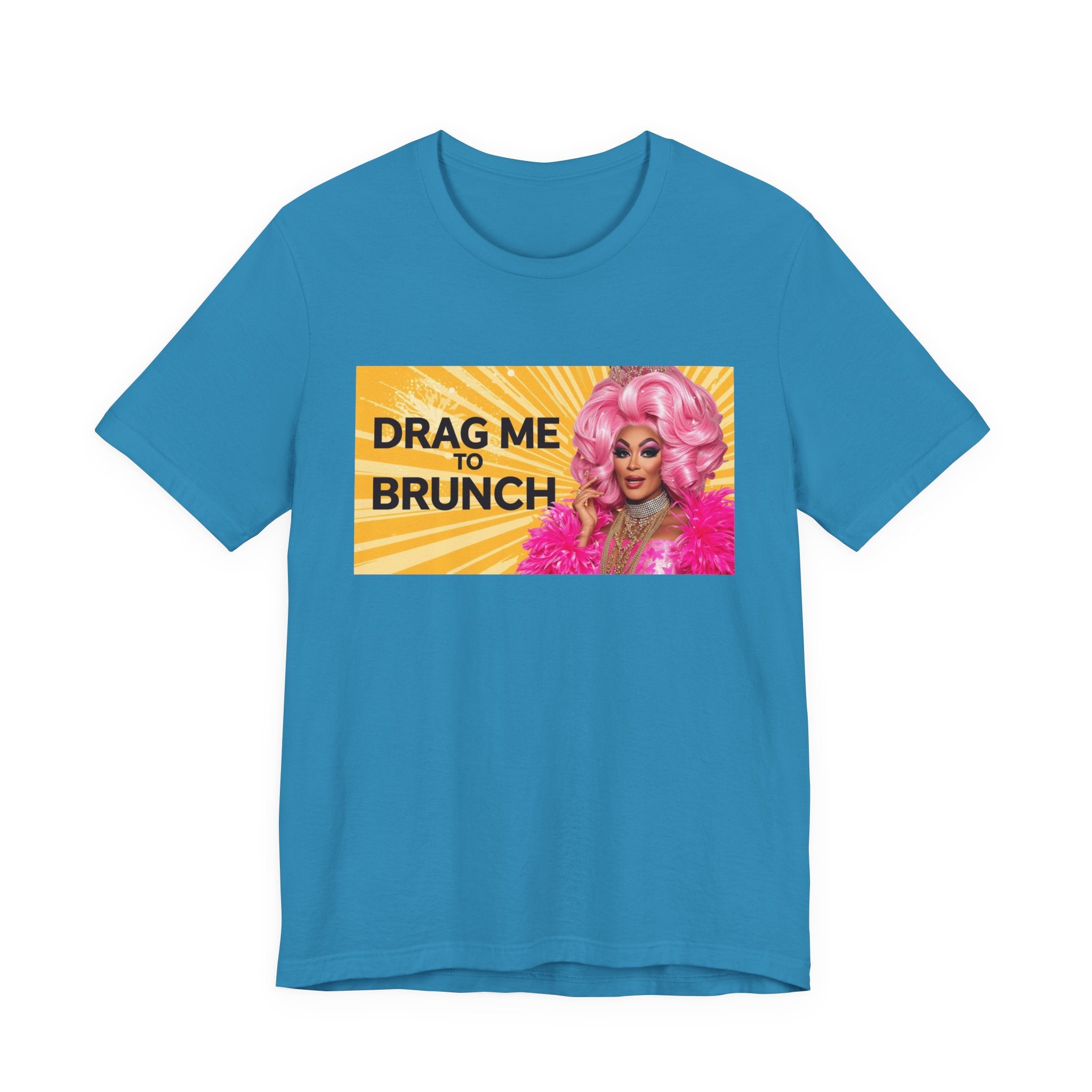 Fabulous Drag Me To Brunch Tee - Unisex Jersey Short Sleeve Shirt, LGBTQ Apparel, Fun Party Top, Pride Fashion, Gift for Drag Lovers