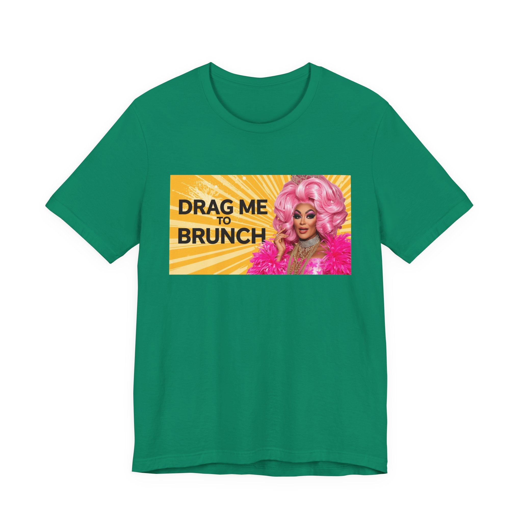 Fabulous Drag Me To Brunch Tee - Unisex Jersey Short Sleeve Shirt, LGBTQ Apparel, Fun Party Top, Pride Fashion, Gift for Drag Lovers
