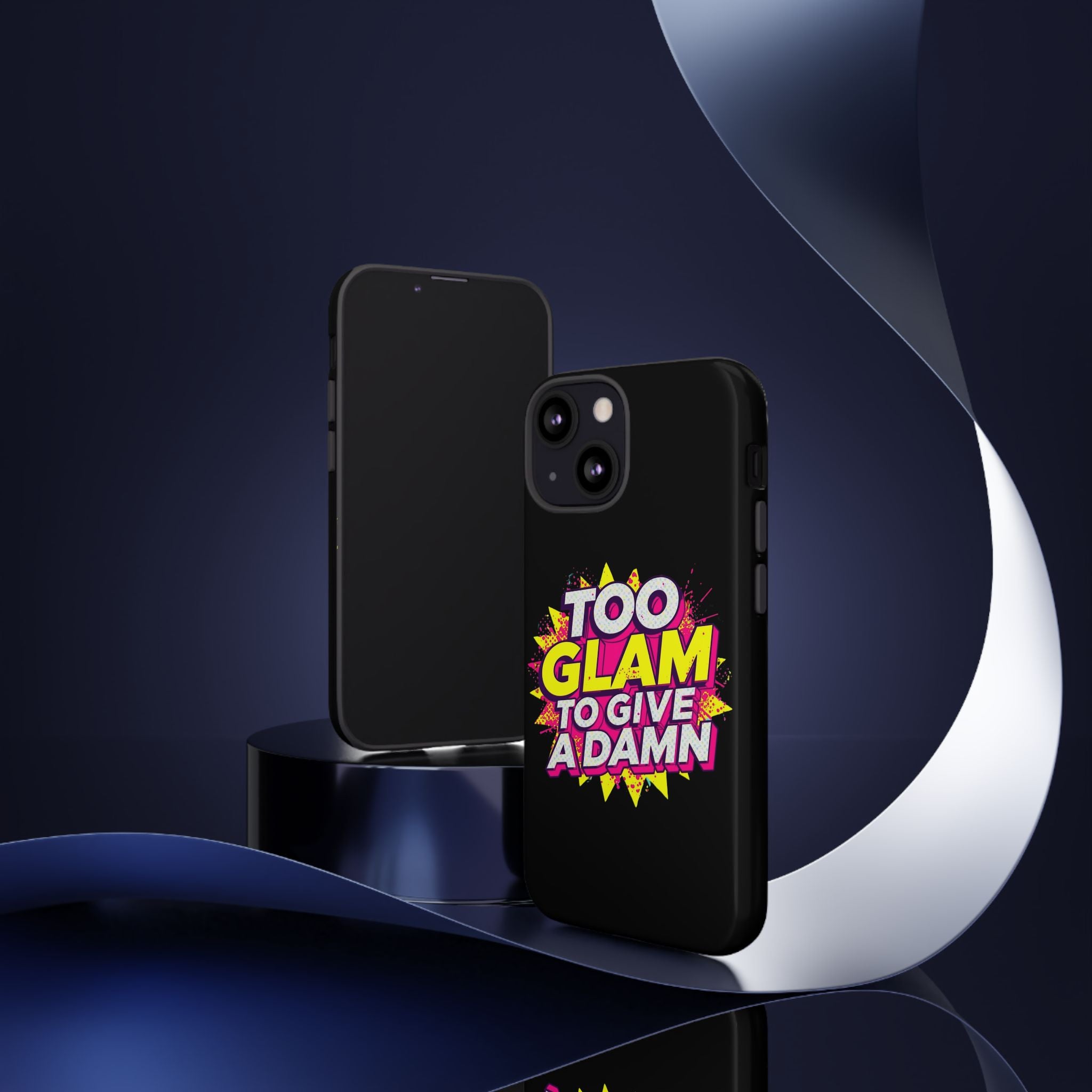 To Glam To Give a Damn, Tough Phone Case