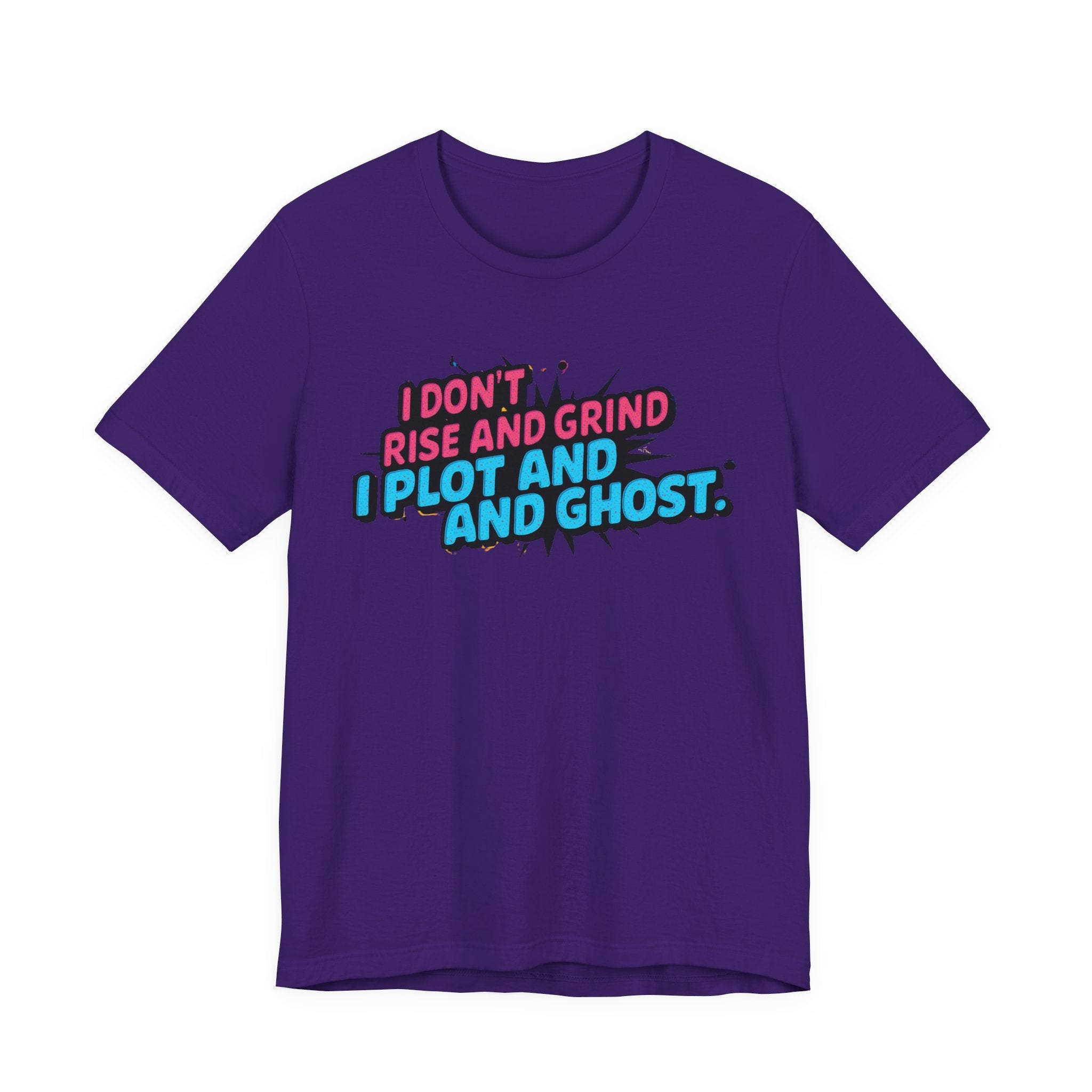 I Plot and Ghost Tee for Creative Minds, Funny Graphic T-Shirt, Gift for Writers, Unisex Humor Shirt, Casual Wear, Motivational Gift