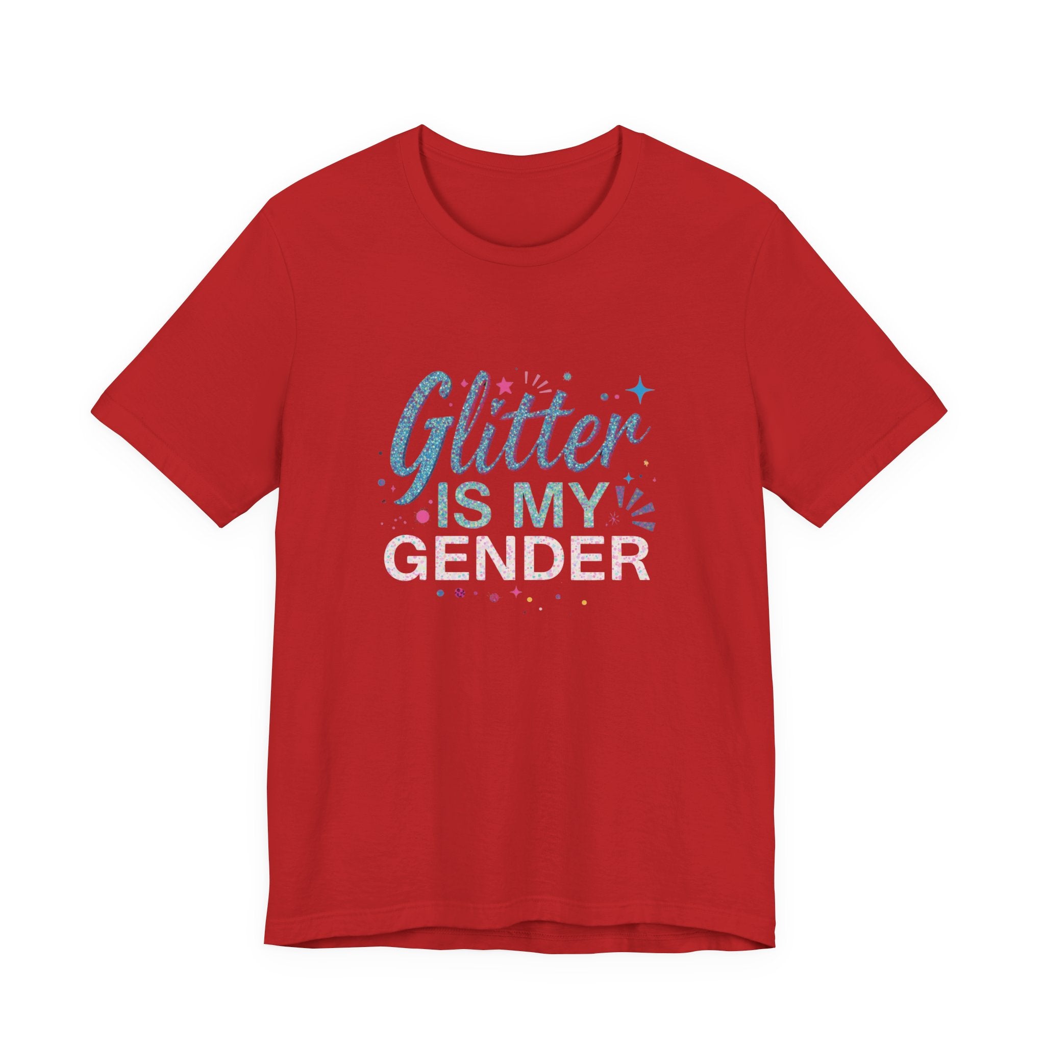 Glitter Is My Gender Unisex Tee - Pride, LGBTQ+ Support, Gifts for Her, Gender Expression, Festival Wear