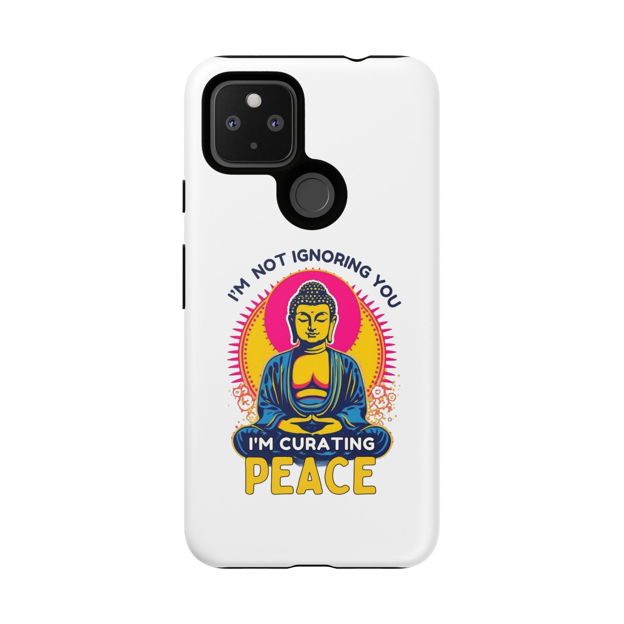 I'm not Ignoring You I'm Curating Peace, Tough Phone Case