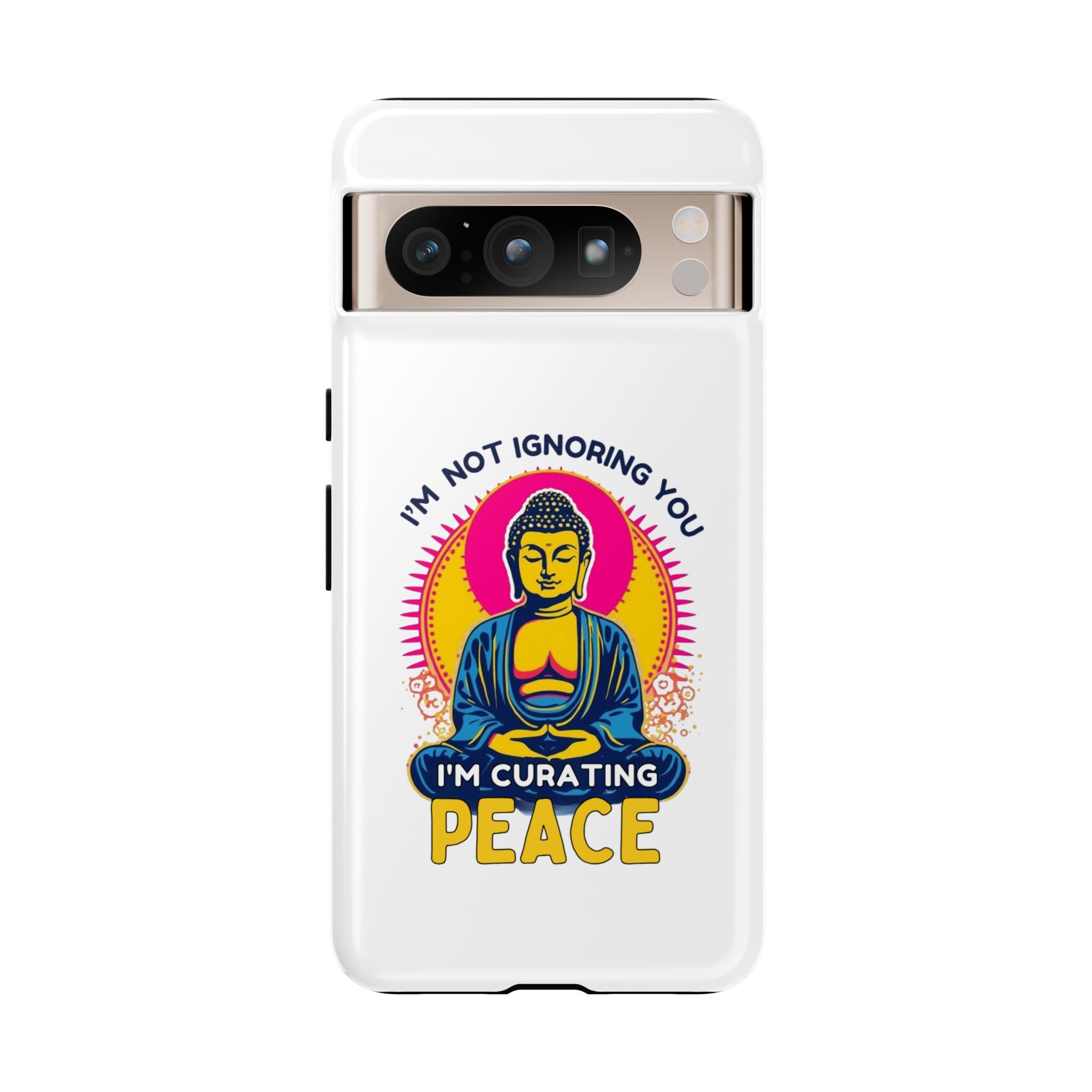 I'm not Ignoring You I'm Curating Peace, Tough Phone Case