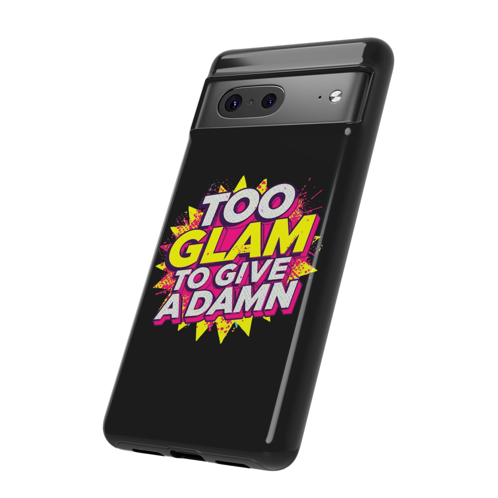 To Glam To Give a Damn, Tough Phone Case