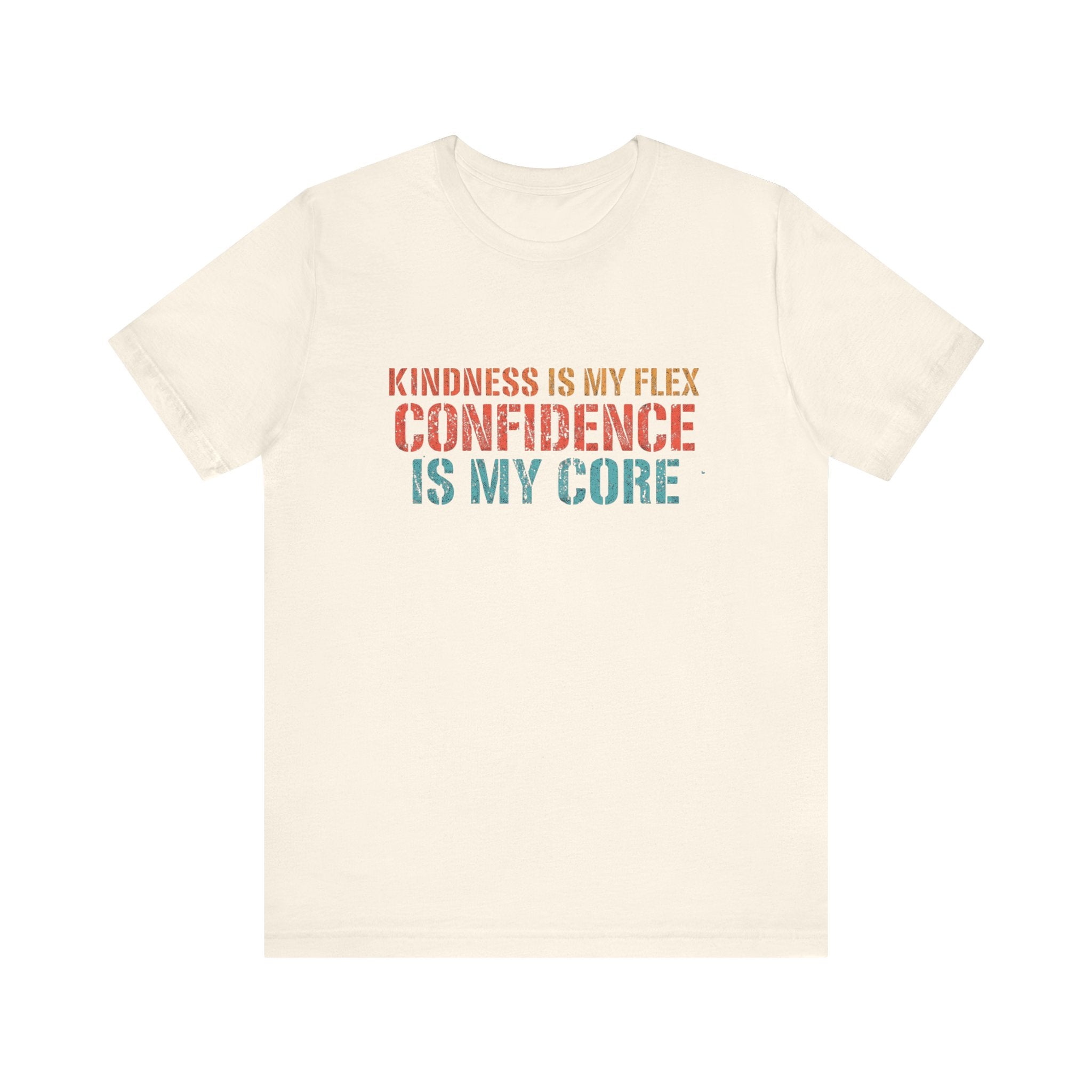 Confidence & Kindness Unisex Tee - Empowering Motivational Shirt