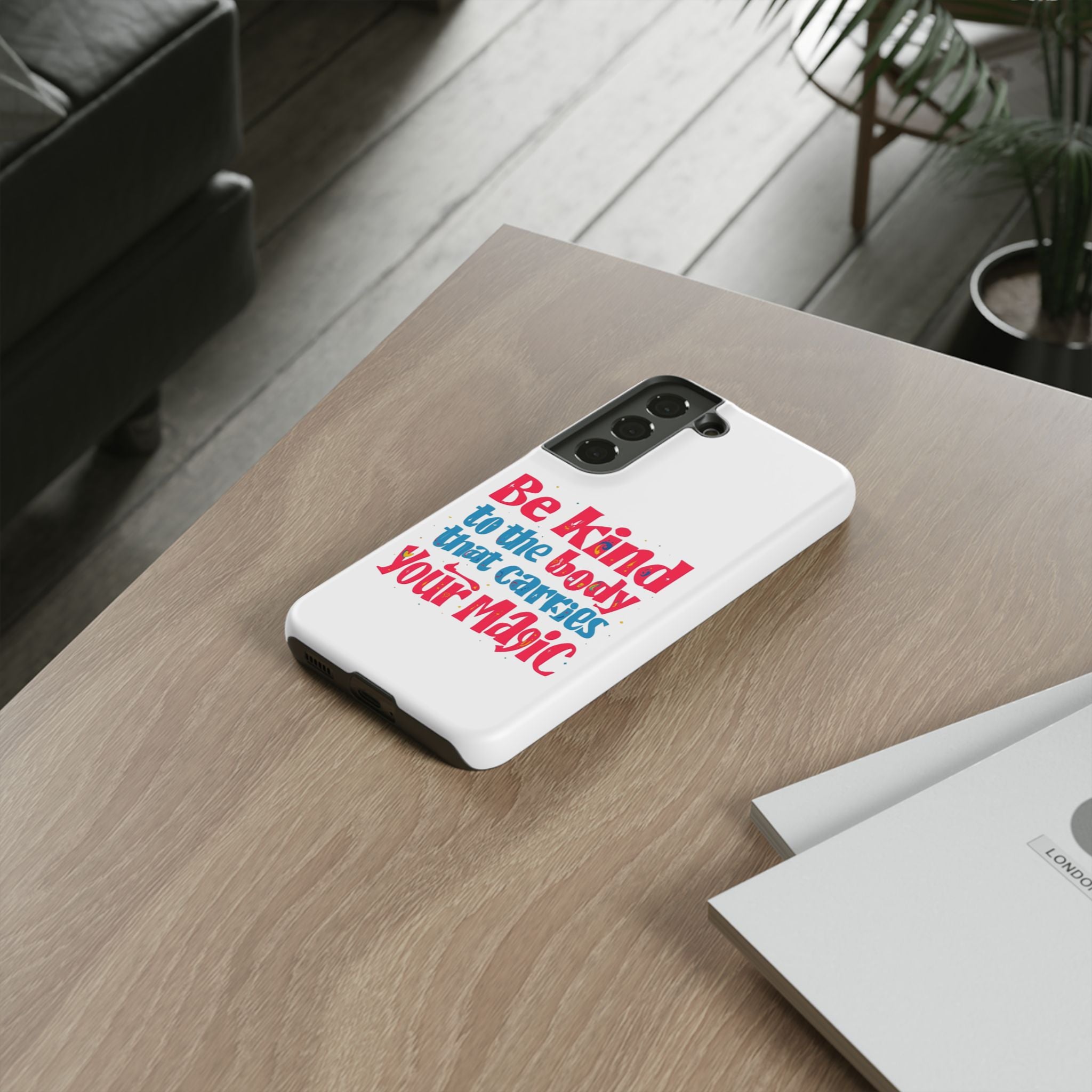Be Kind to the Body that Carries Your Magic - Tough Case - Phone Case