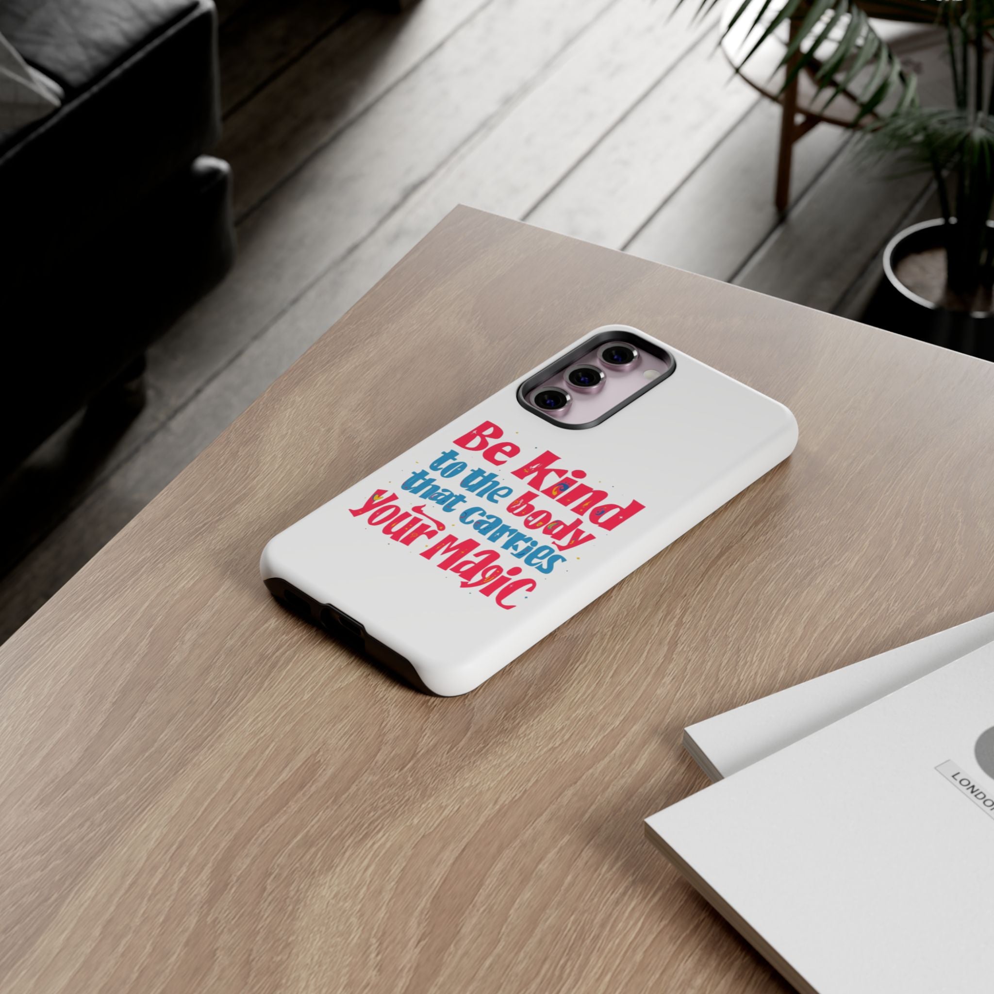 Be Kind to the Body that Carries Your Magic - Tough Case - Phone Case