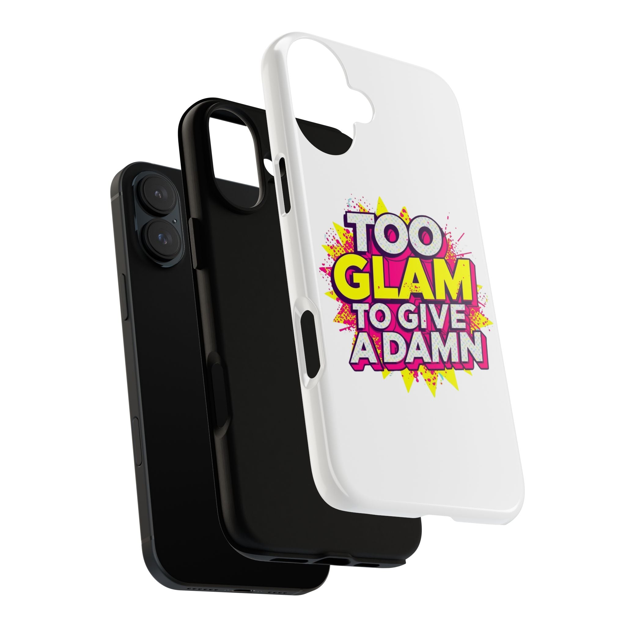 Too Glam to Give a Damn, Tough Cases