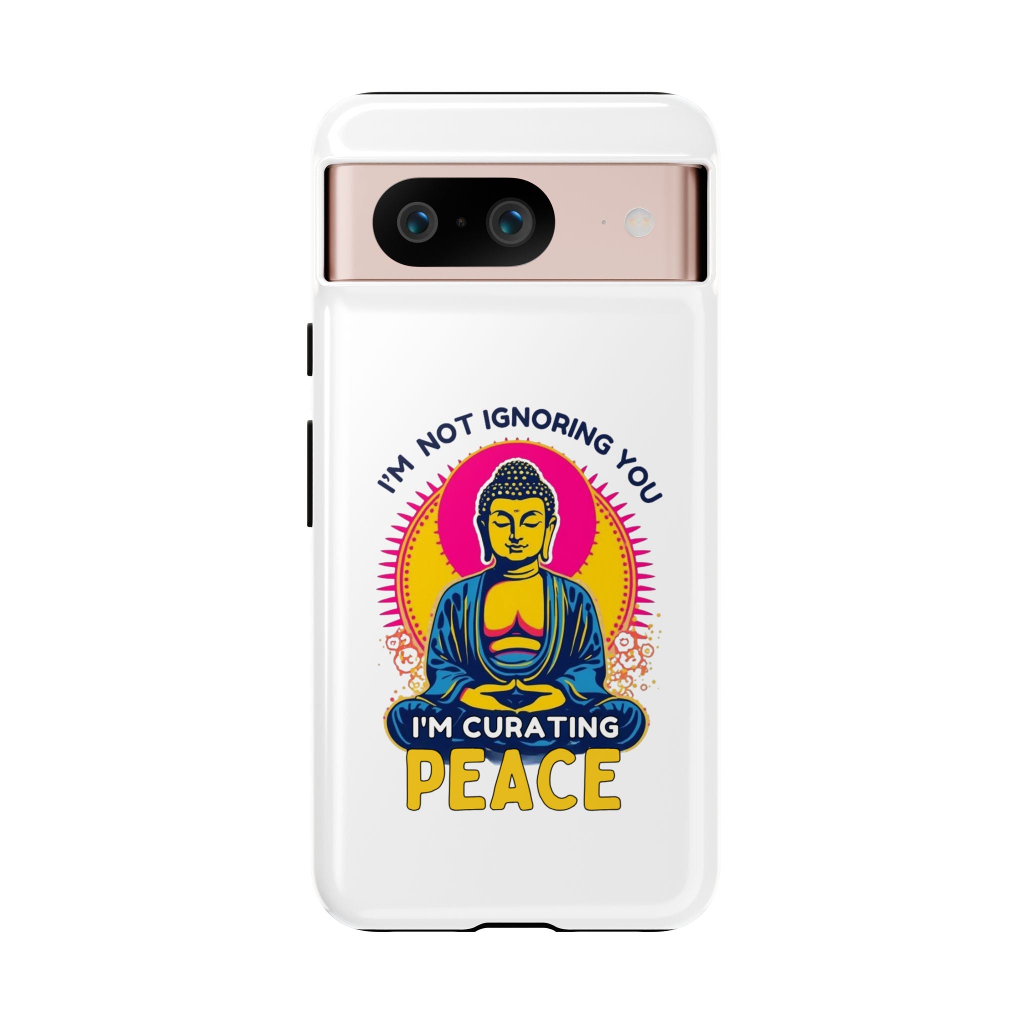 I'm not Ignoring You I'm Curating Peace, Tough Phone Case