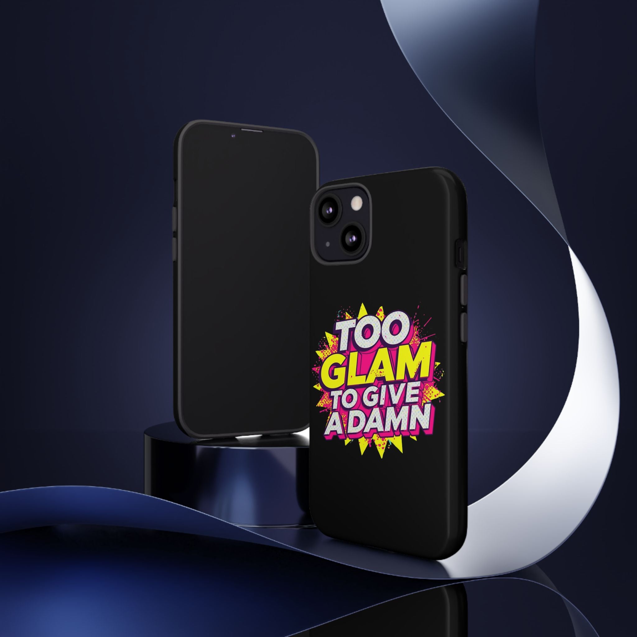 To Glam To Give a Damn, Tough Phone Case