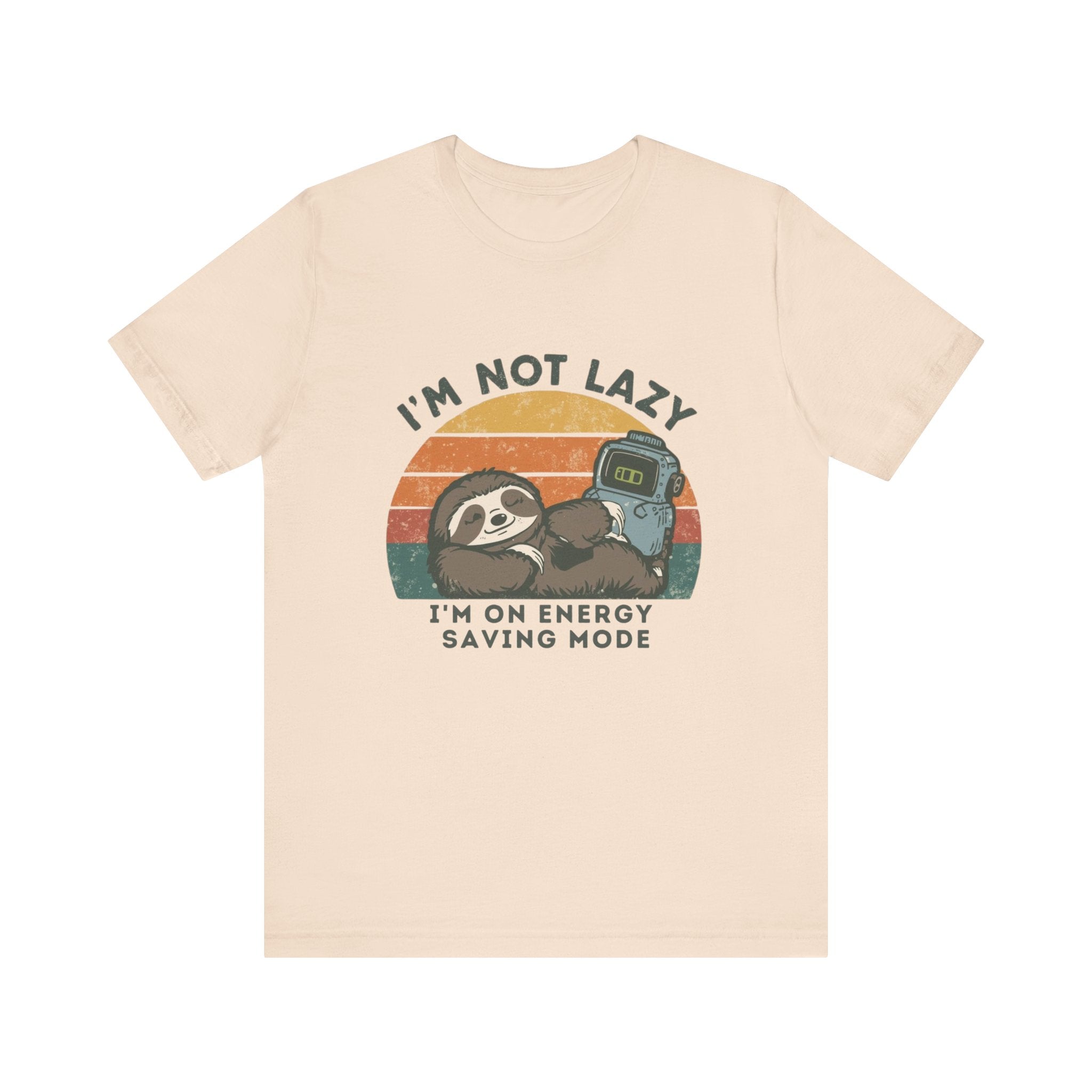 I'm Not Lazy I'm on Energy Saving Mode - Funny Sloth Energy Saving Tee - Unisex Jersey Tee
