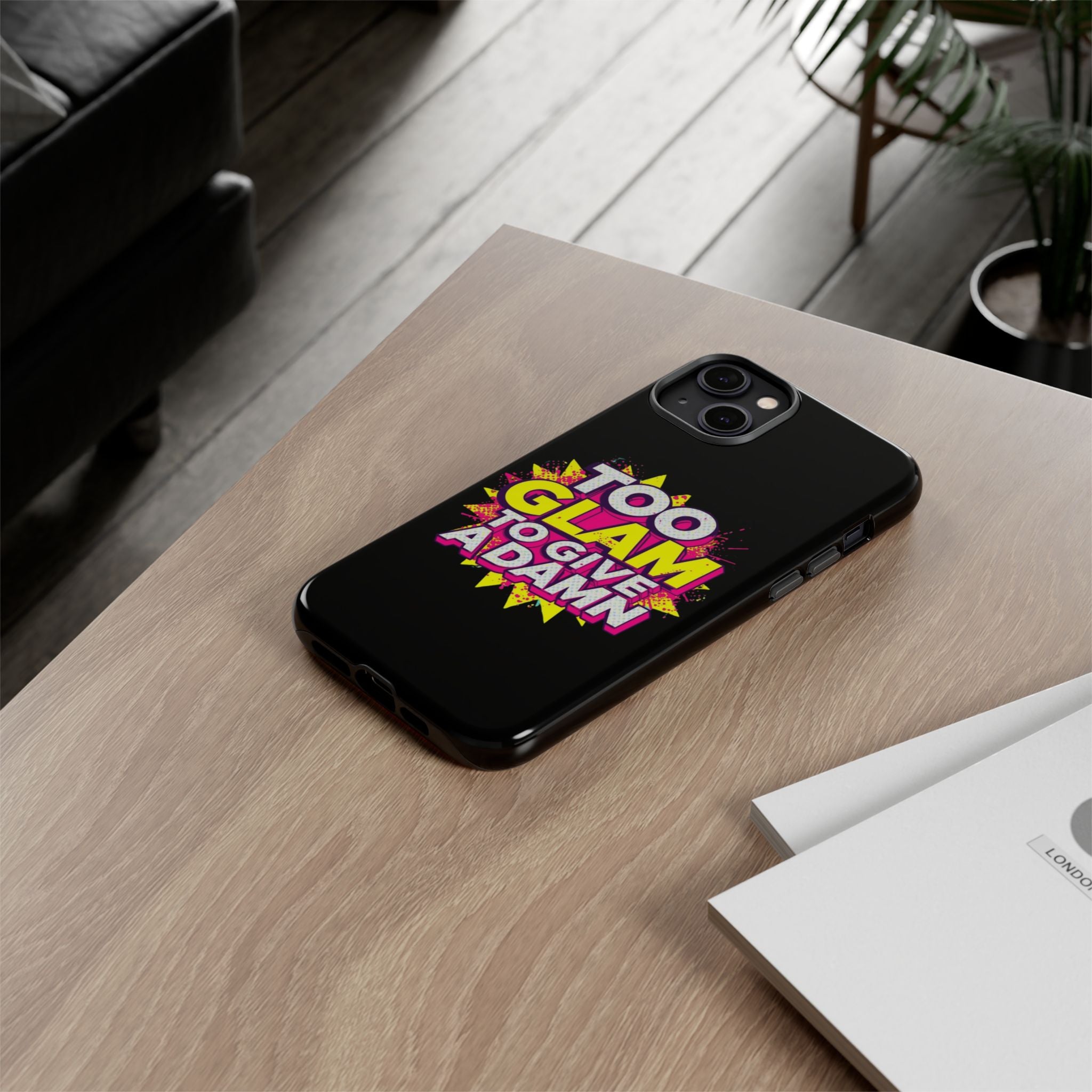 To Glam To Give a Damn, Tough Phone Case