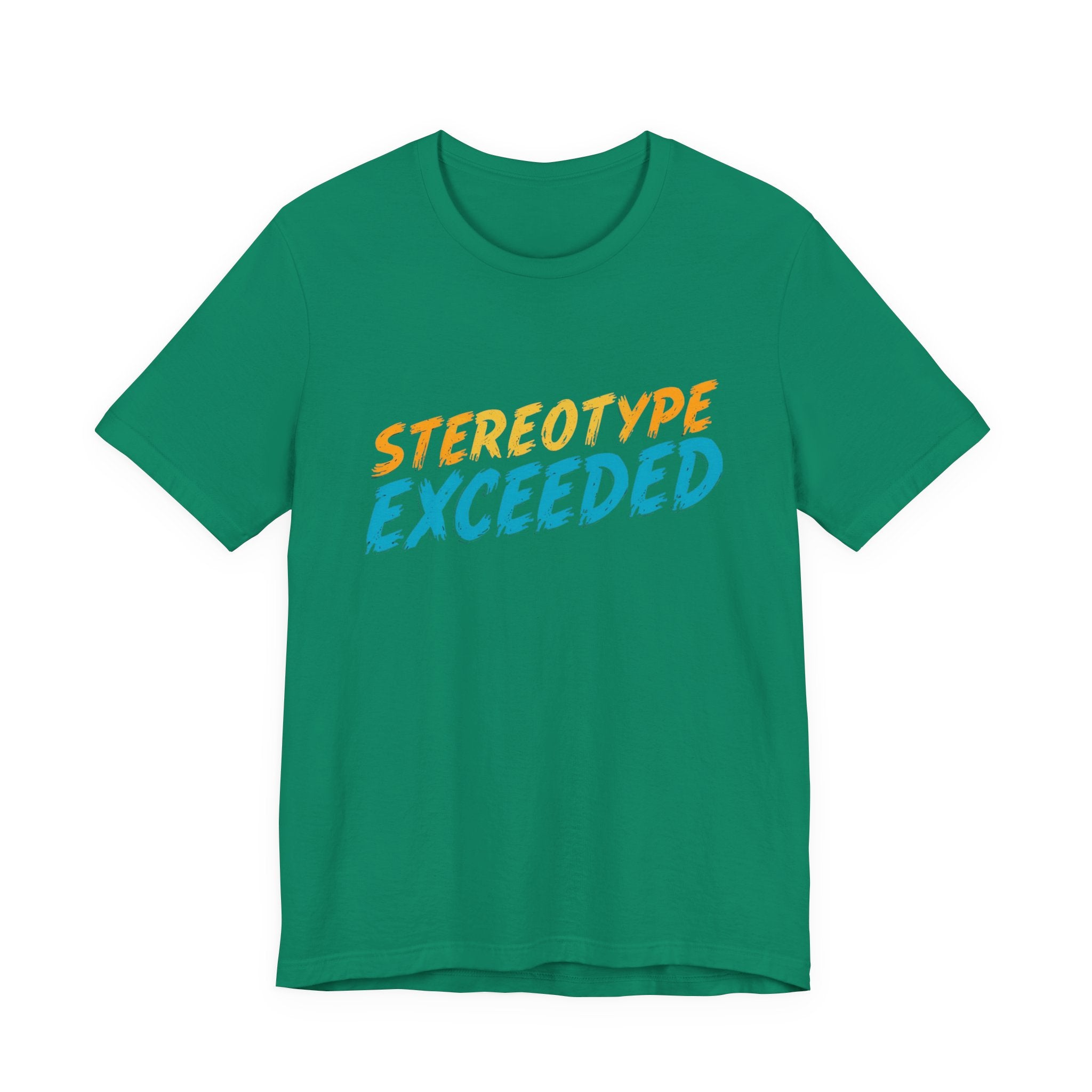 Stereotype Exceeded Unisex Jersey Tee