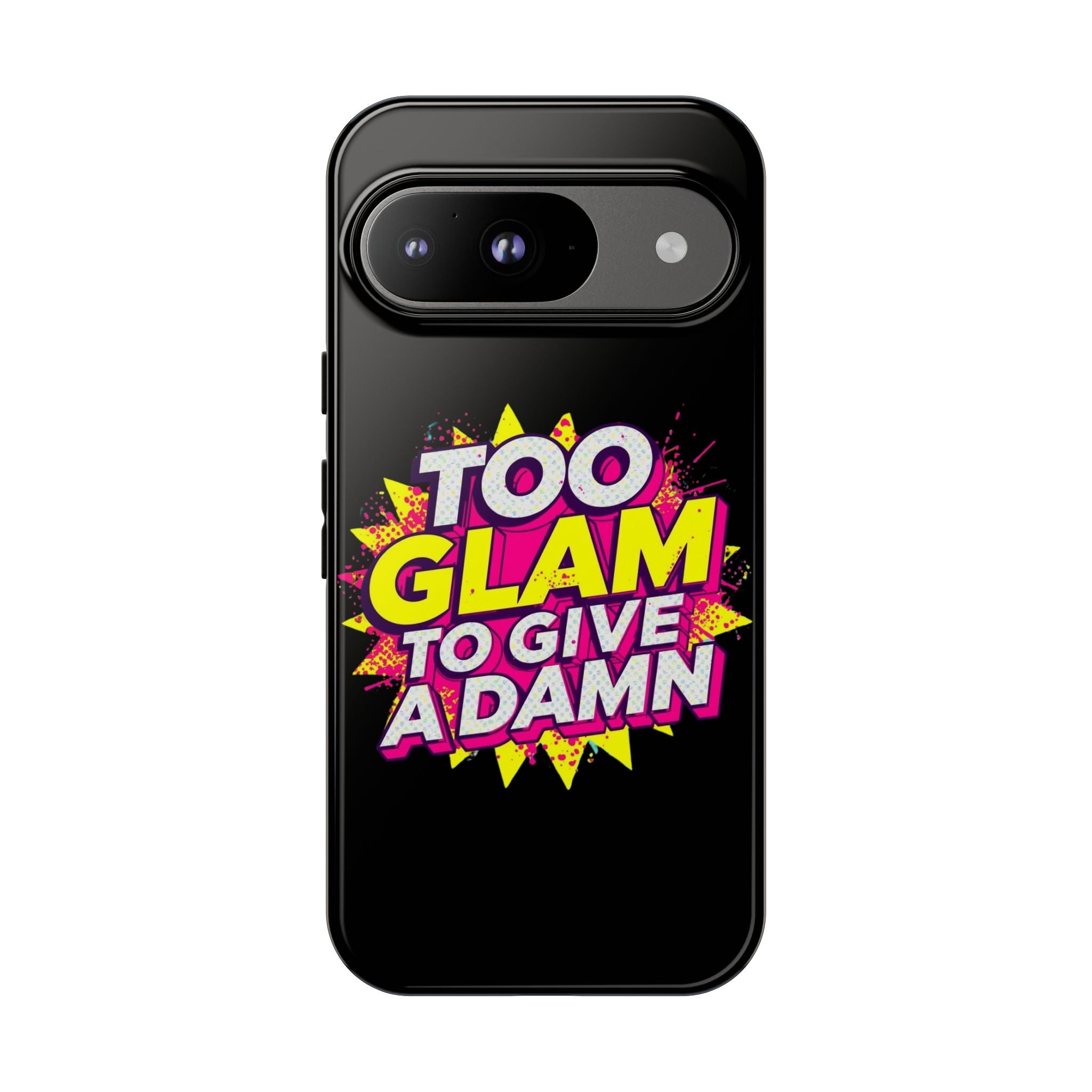 To Glam To Give a Damn, Tough Phone Case