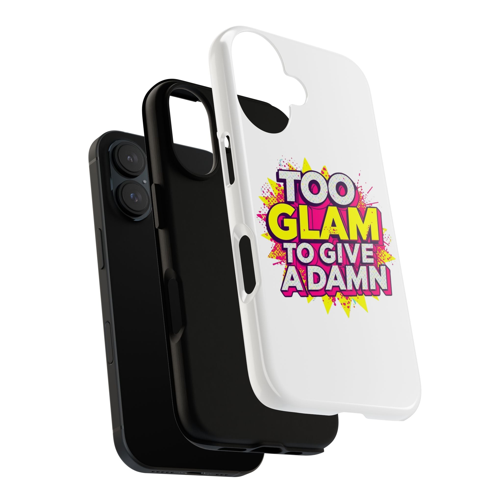 Too Glam to Give a Damn, Tough Cases