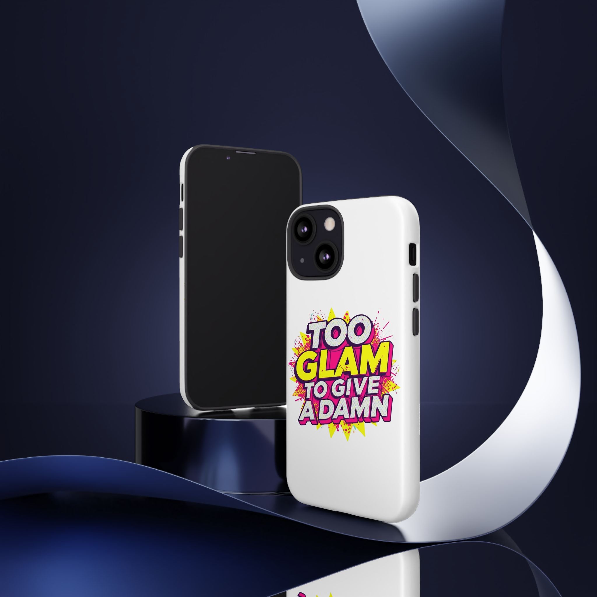 Too Glam to Give a Damn, Tough Cases
