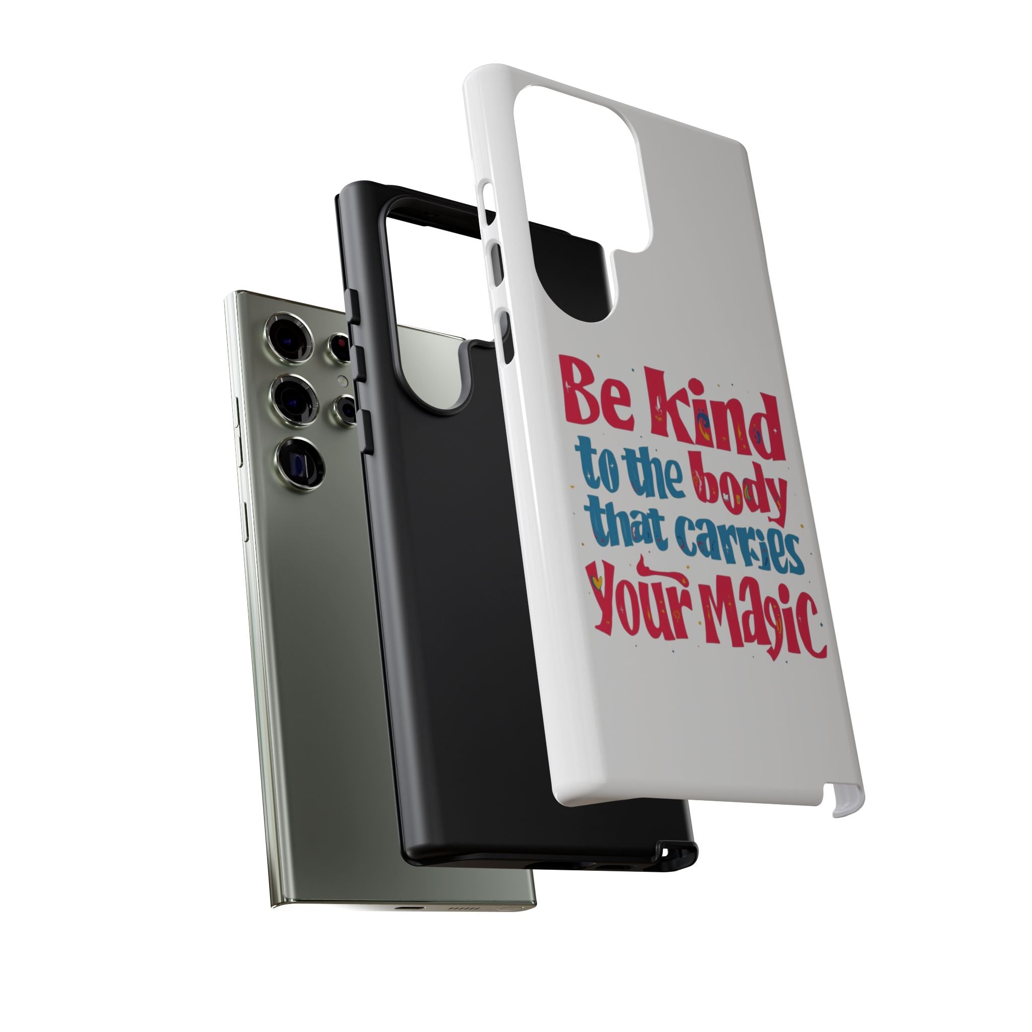 Be Kind to the Body that Carries Your Magic - Tough Case - Phone Case