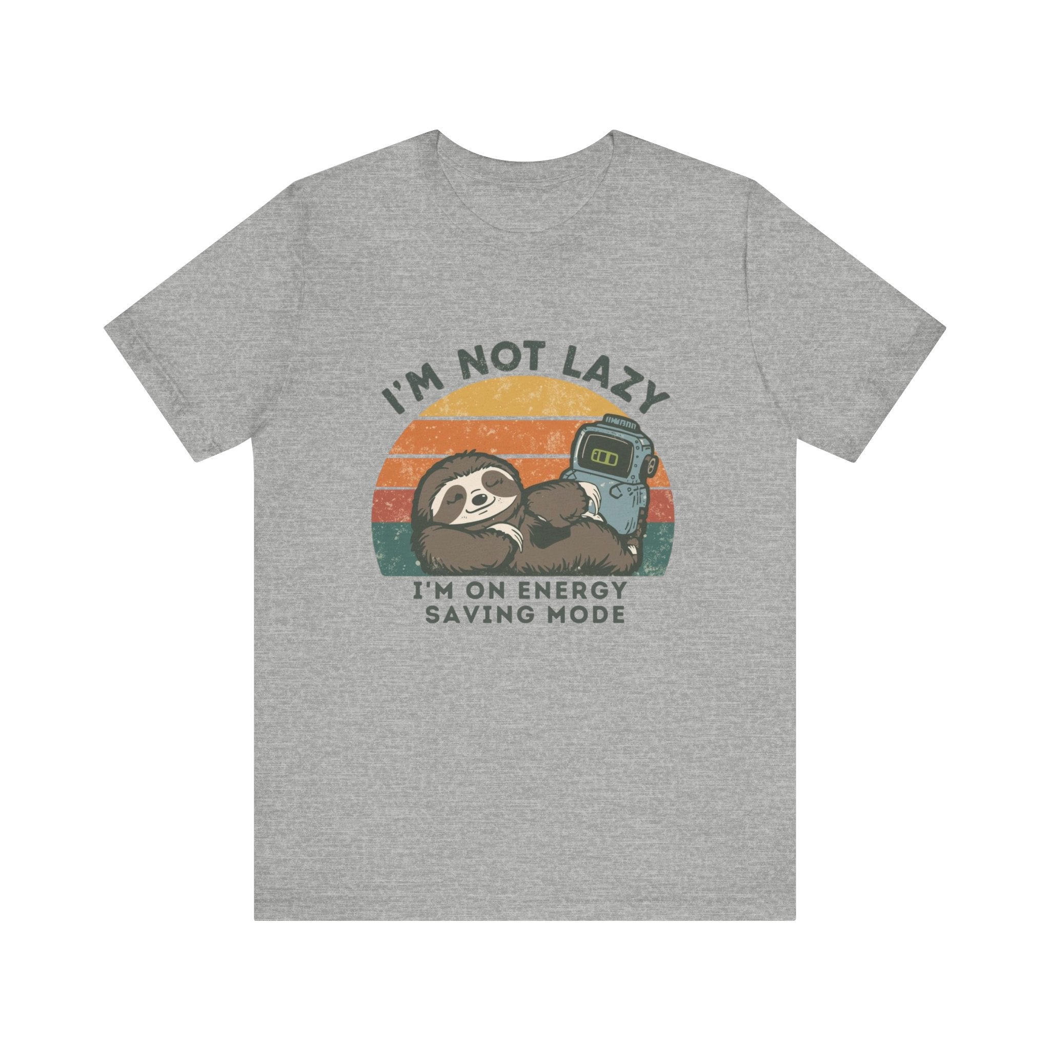 I'm Not Lazy I'm on Energy Saving Mode - Funny Sloth Energy Saving Tee - Unisex Jersey Tee