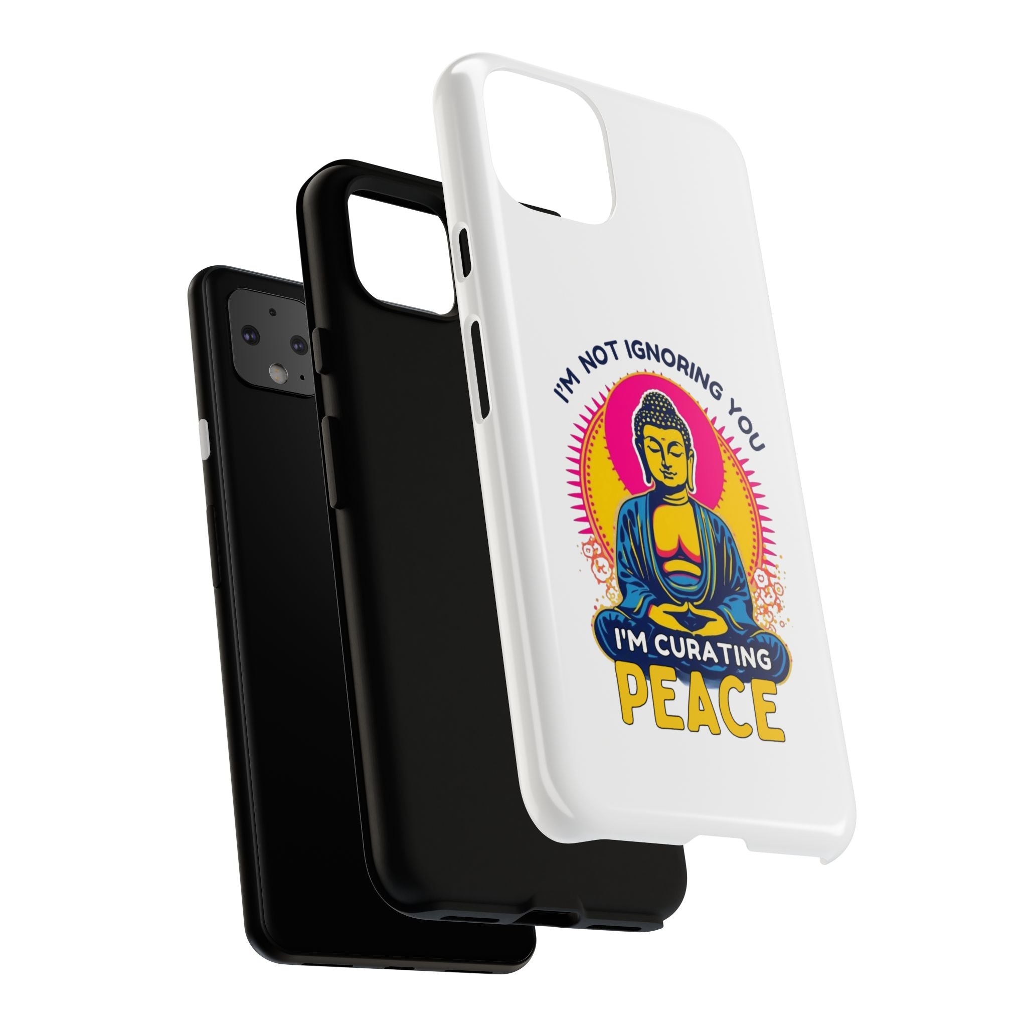 I'm not Ignoring You I'm Curating Peace, Tough Phone Case
